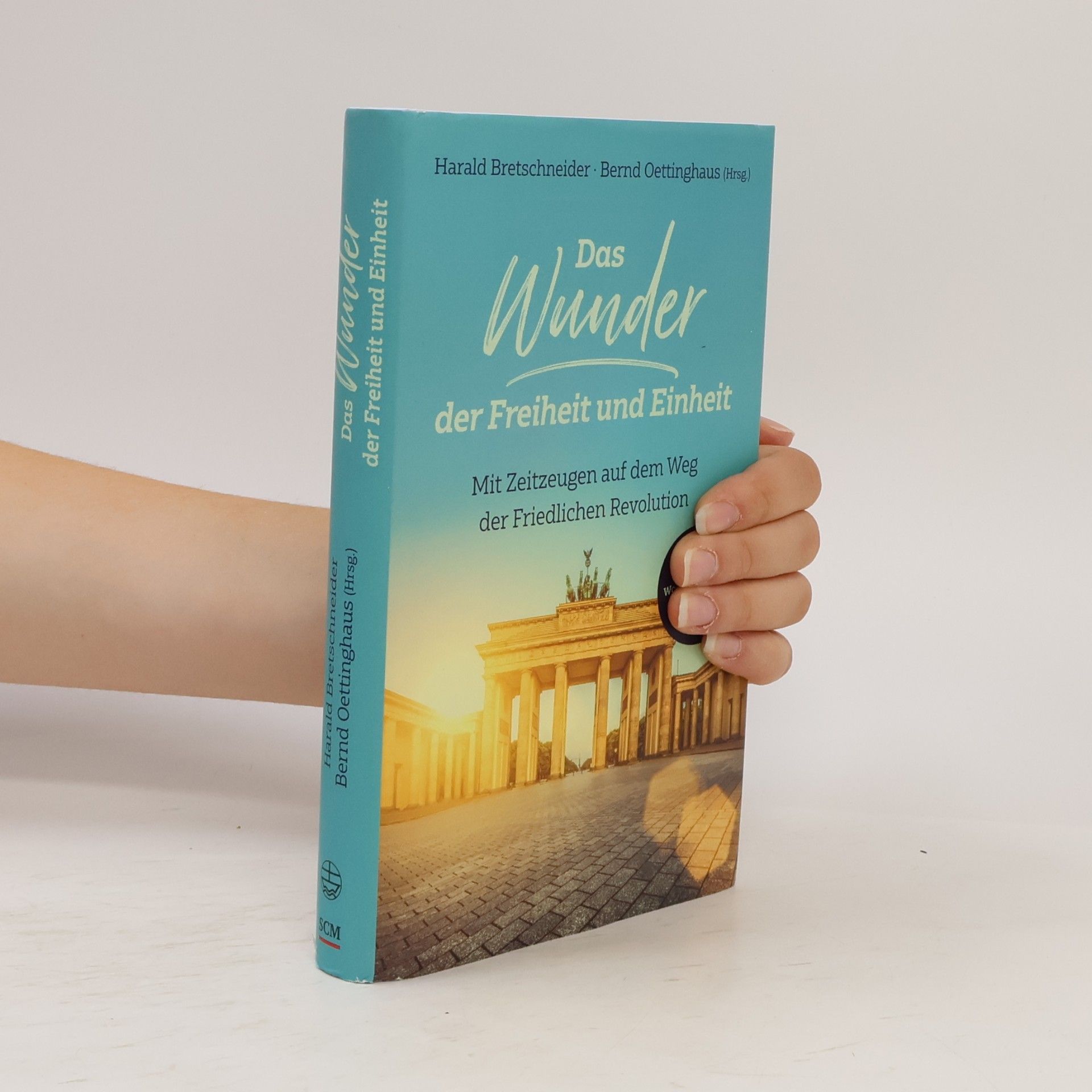 Harald Bretschneider Das Wunder der Freiheit und Einheit