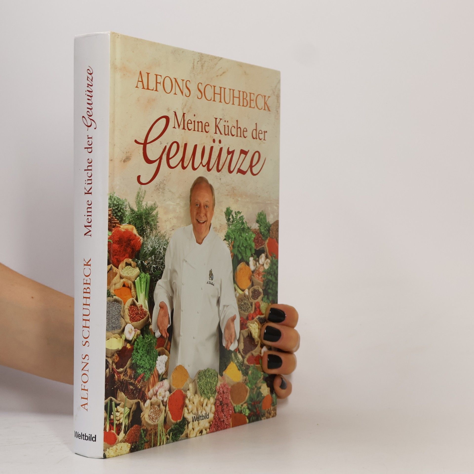 Alfons Schuhbeck Meine Küche der Gewürze