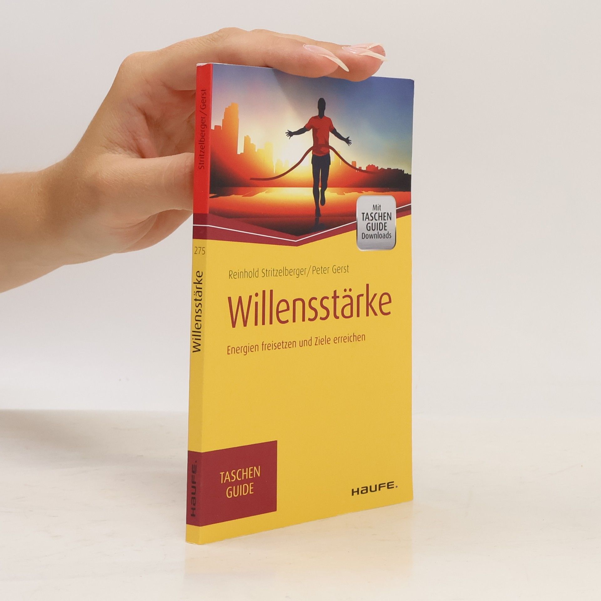 Peter Gerst Willensstärke. Energien freisetzen und Ziele erreichen