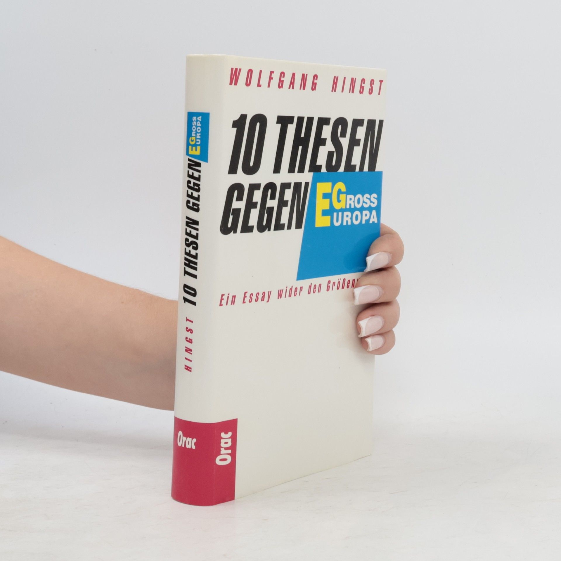 Wolfgang Hingst 10 Thesen gegen Gross-Europa