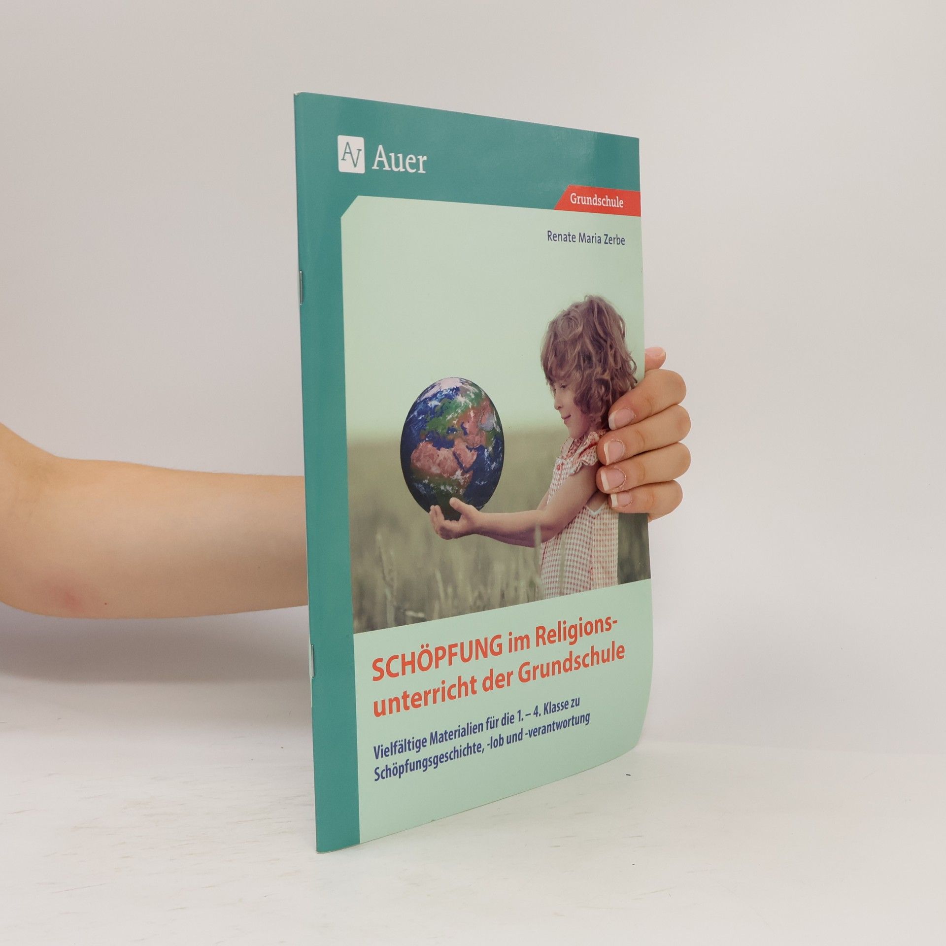 Renate Maria Zerbe Schöpfung im Religionsunterricht der Grundschule