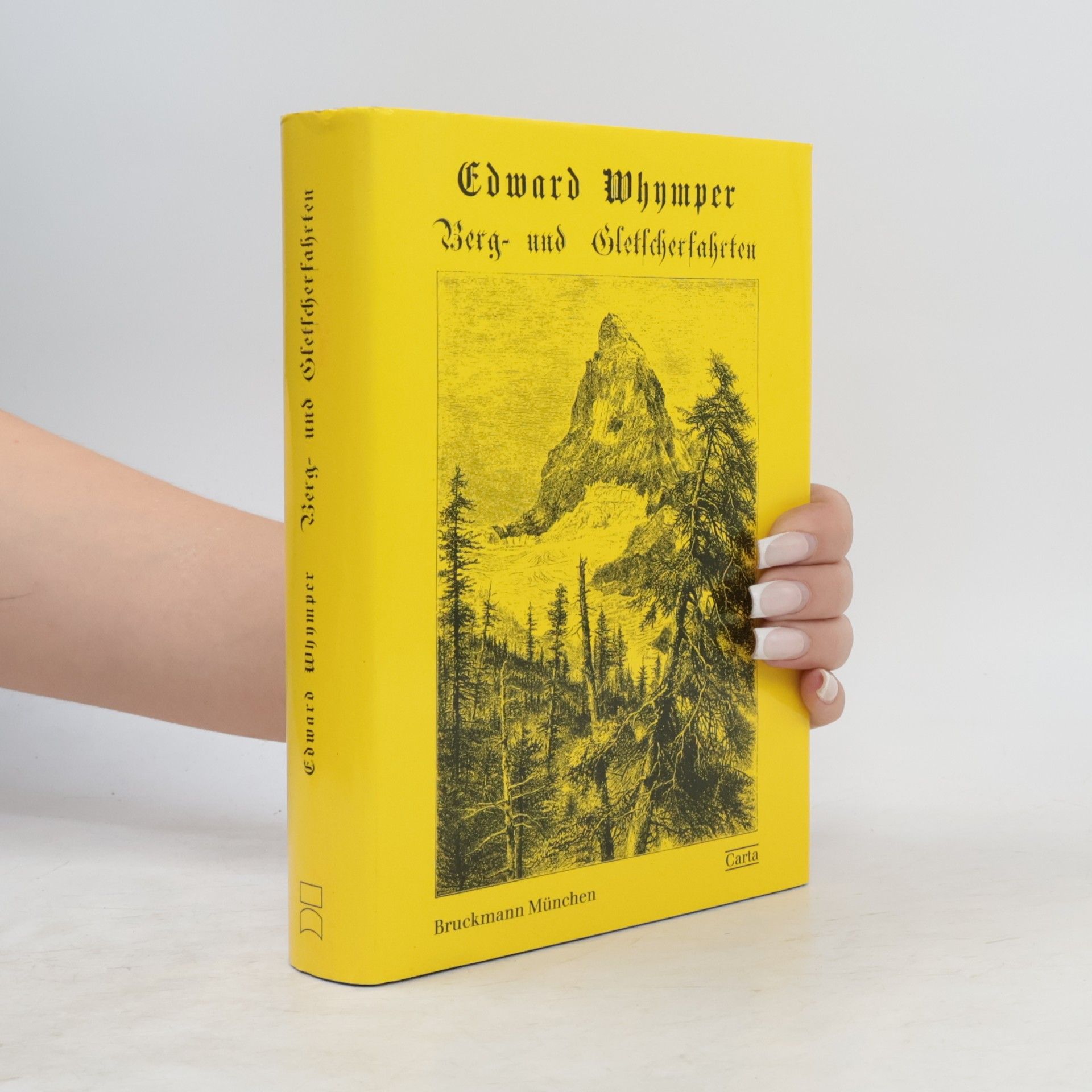 Edward Whymper Edward Whympers Berg- und Gletscherfahrten in den Alpen in den Jahren 1860 bis 1869