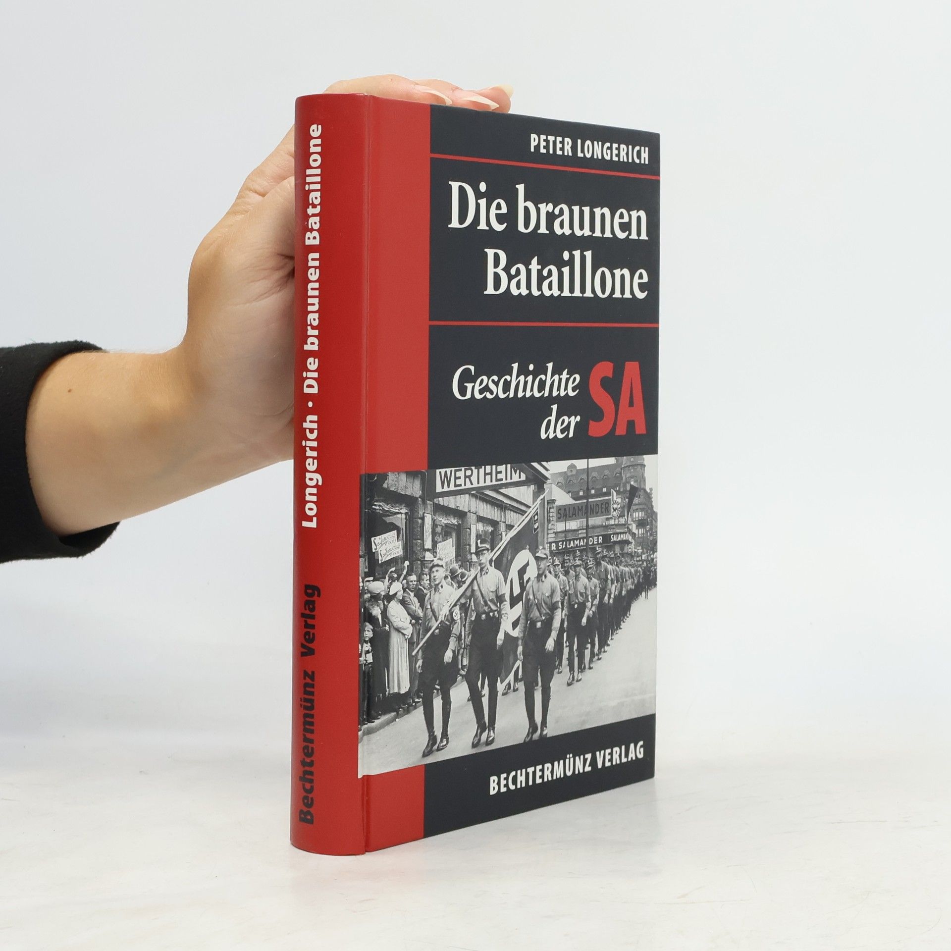 Peter Longerich Die braunen Bataillone