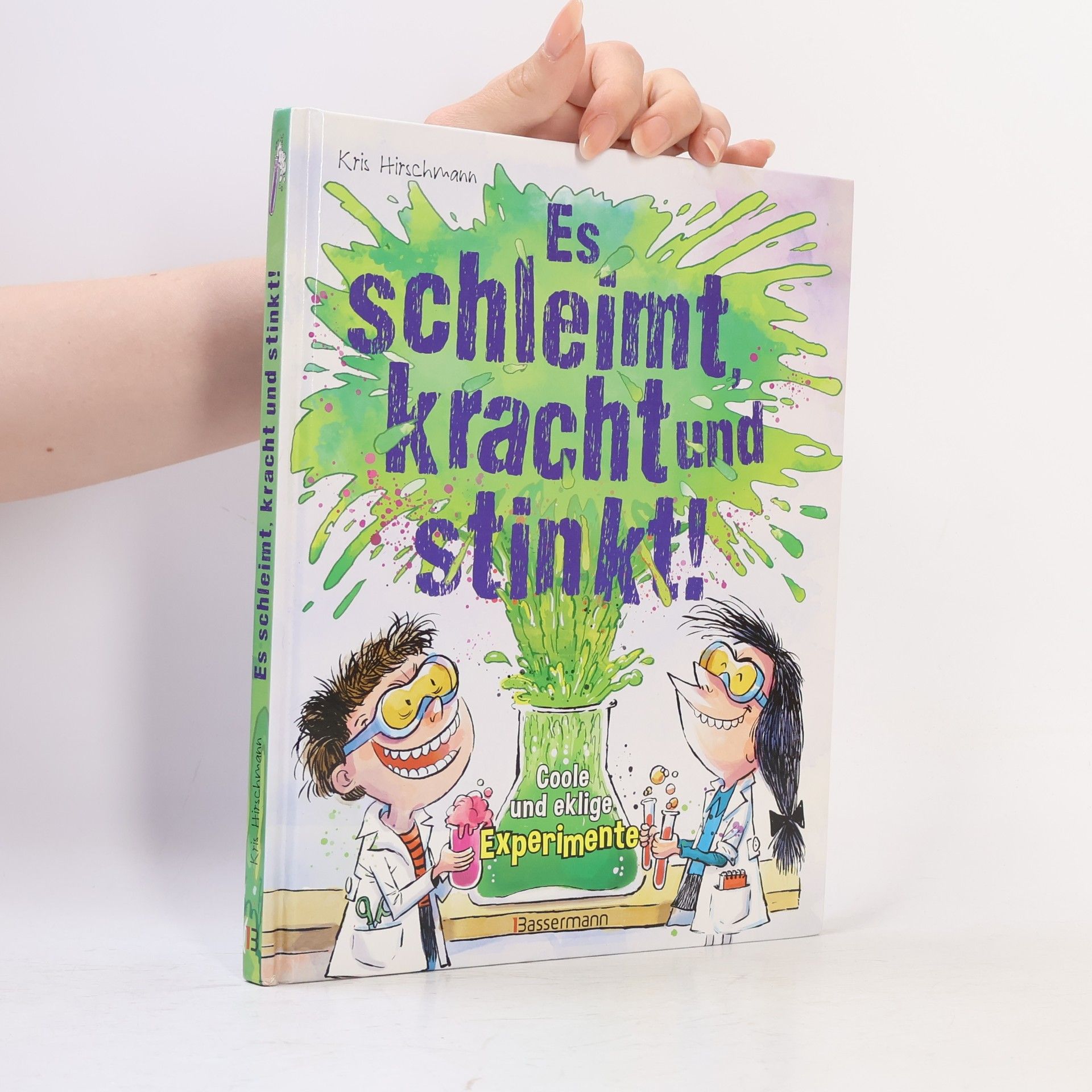 Kris Hirschmann Es schleimt, kracht und stinkt!