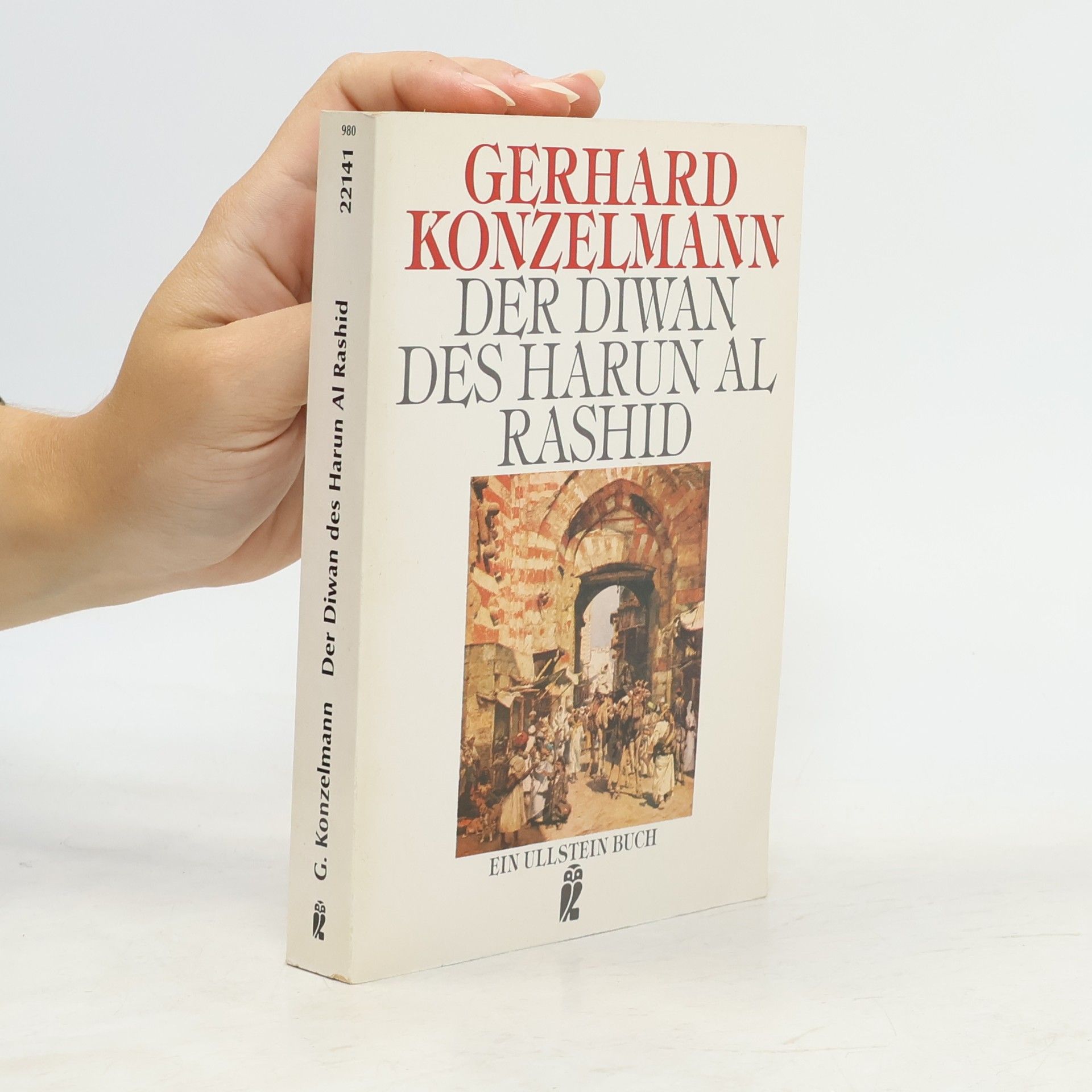 Gerhard Konzelmann Der Diwan des Harun al-Rashid