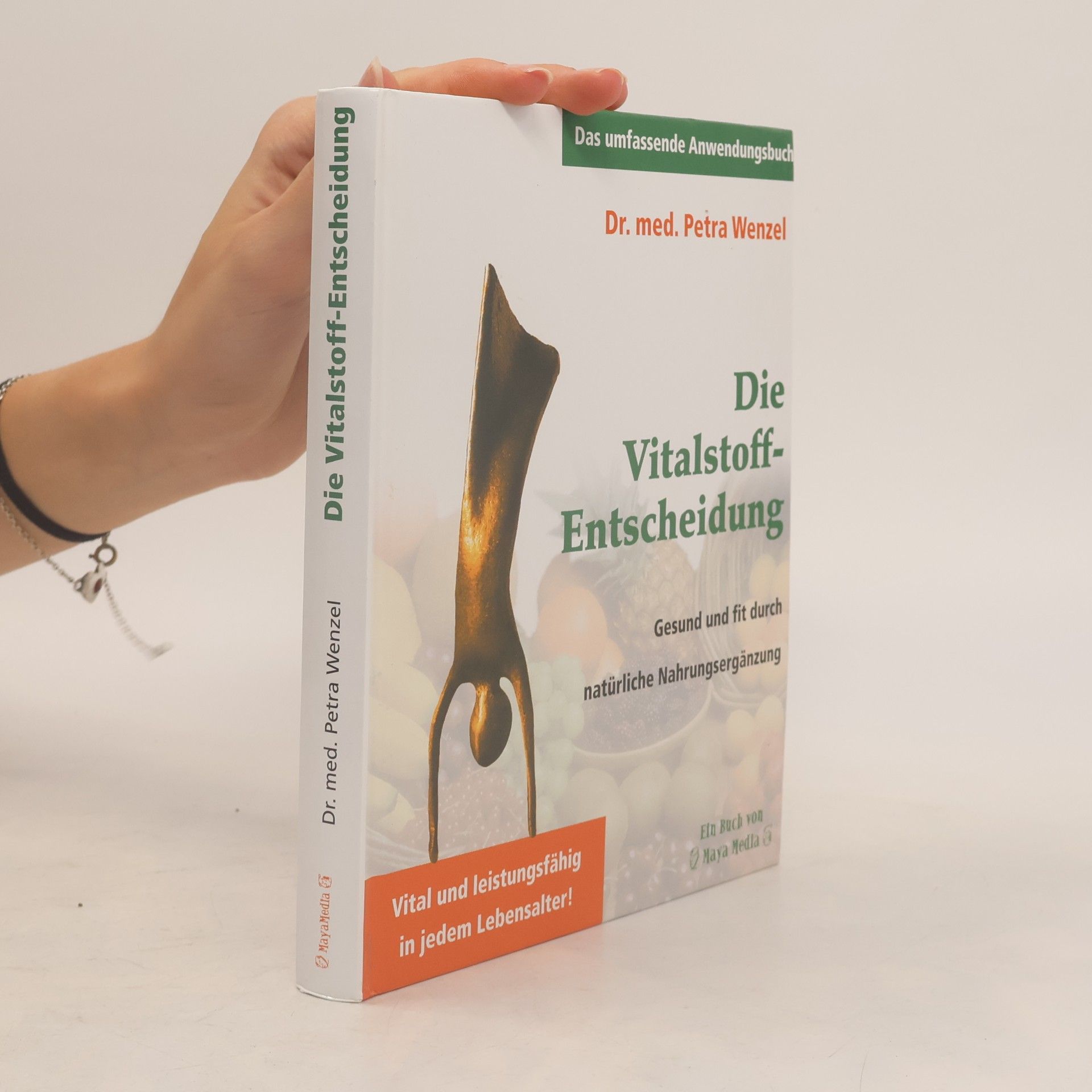 Petra Dr. Wenzel Die Vitalstoff-Entscheidung