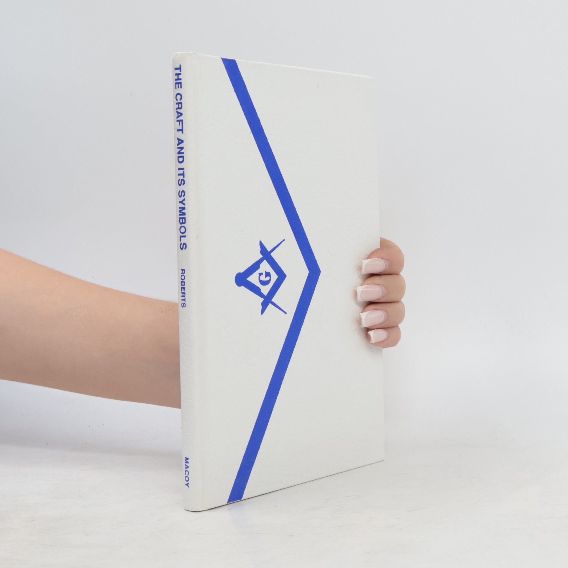 Allen E. Roberts The Craft and Its Symbols