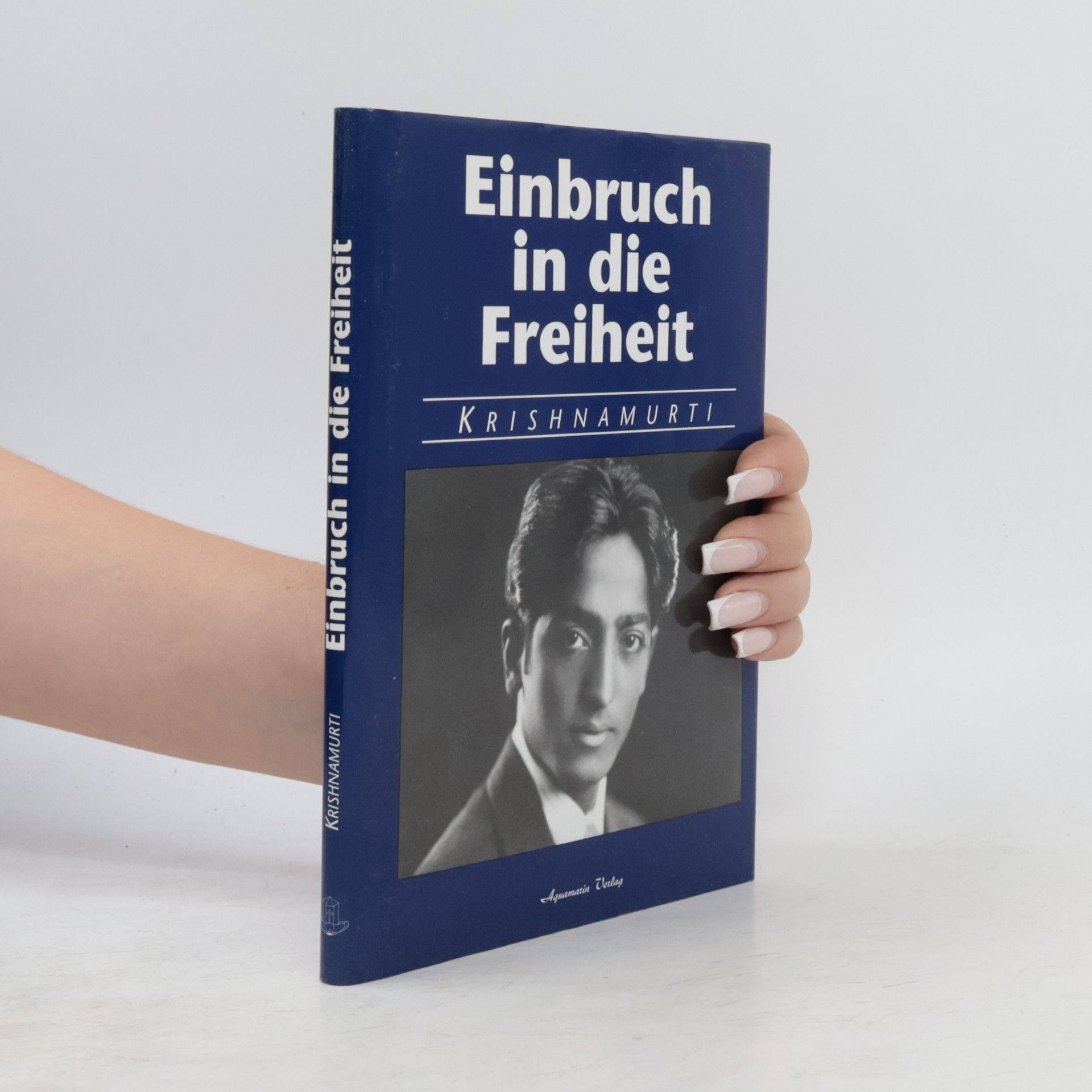 Džiddú Křišnamúrti Einbruch in die Freiheit