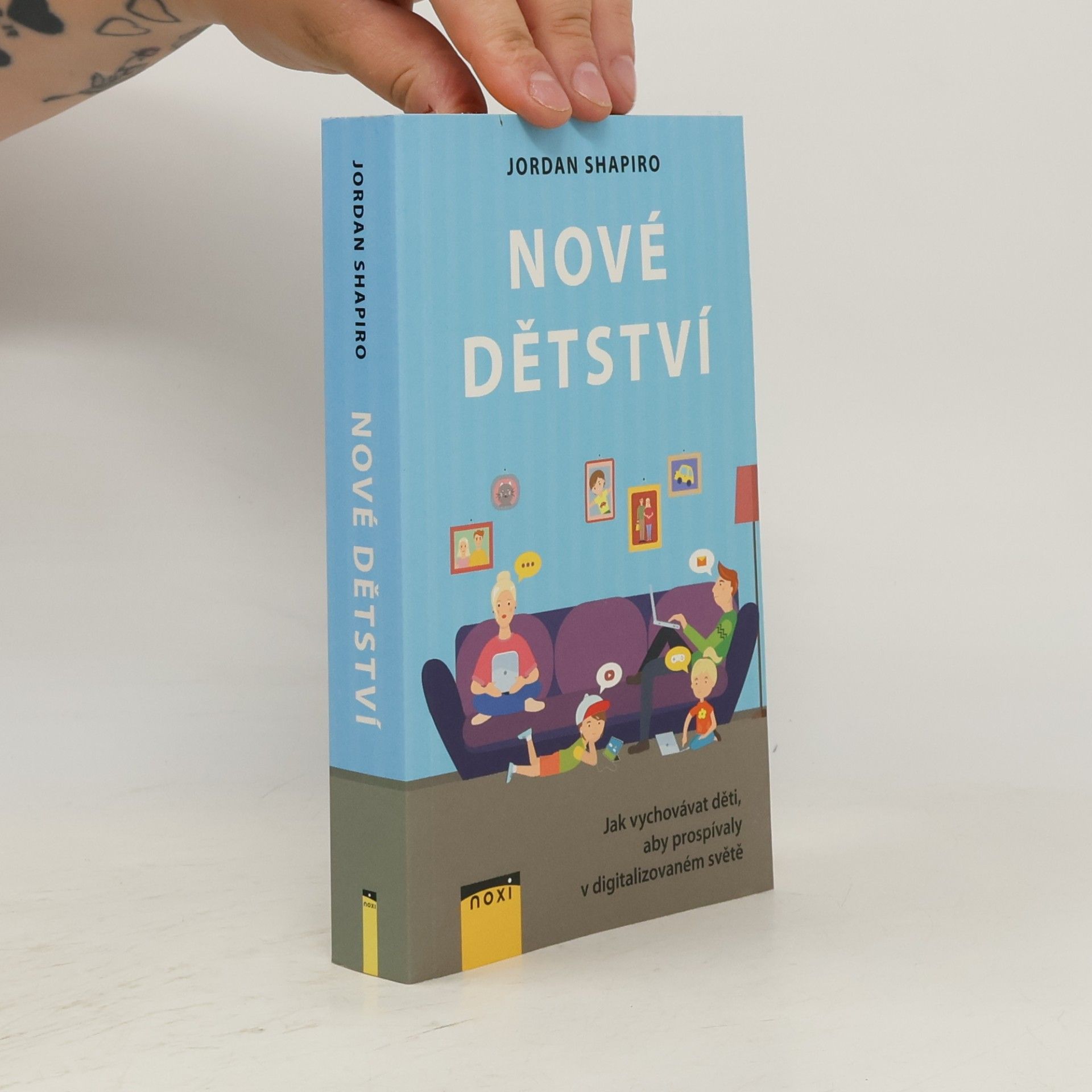 Jordan Shapiro Nové dětství - Jak vychovávat děti, aby prospívaly v digitalizovaném světě