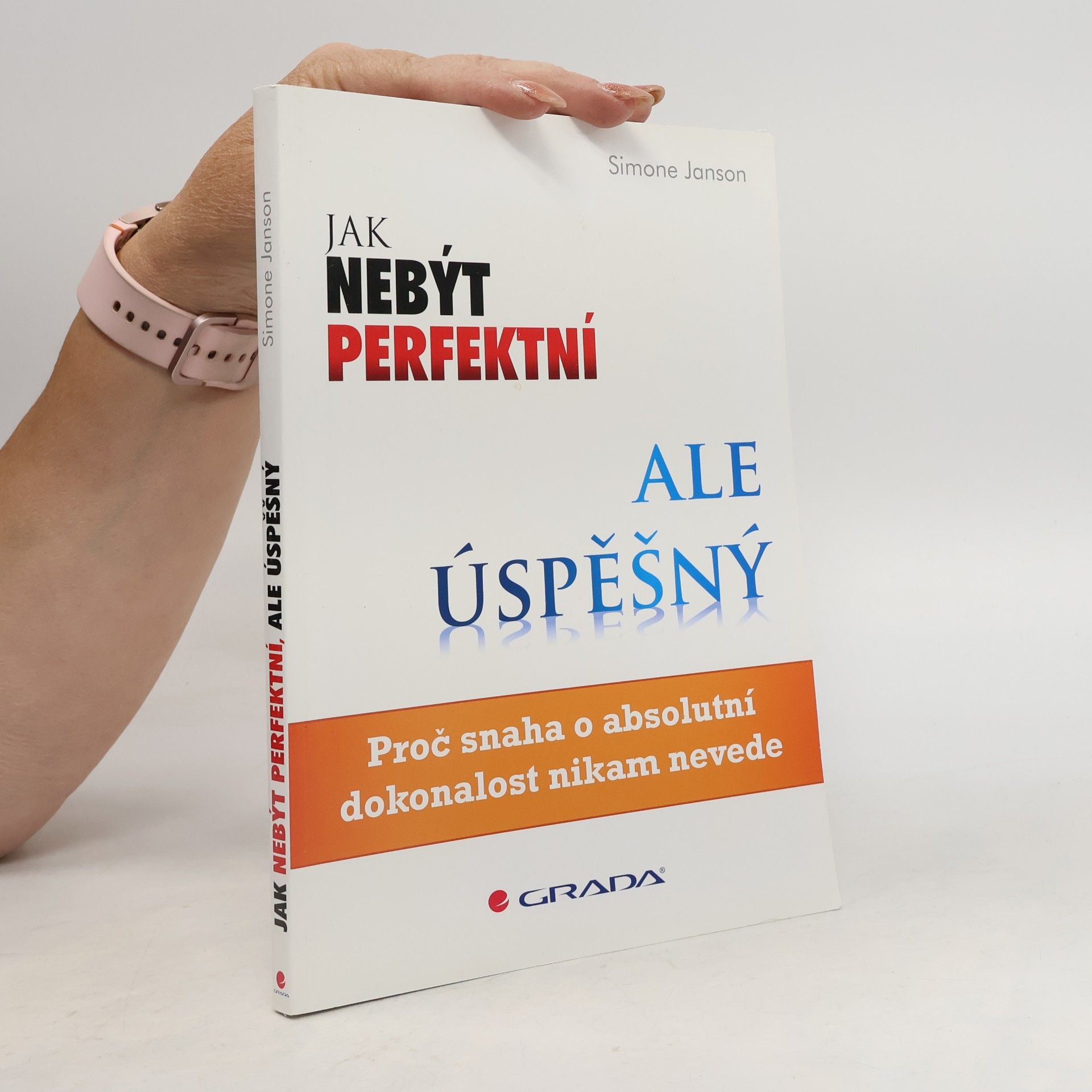 Simone Janson Jak nebýt perfektní, ale úspěšný