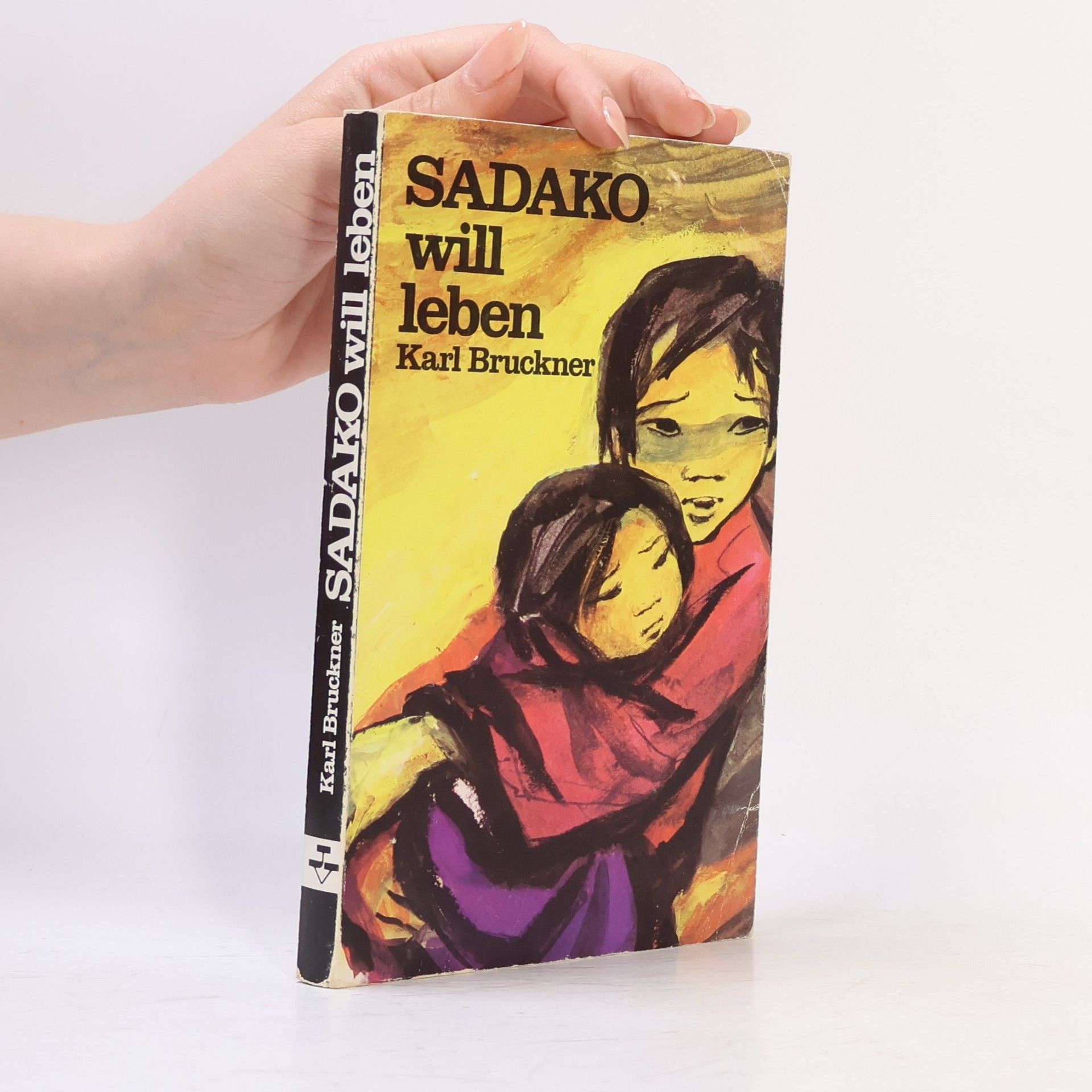 Karl Bruckner Sadako will leben
