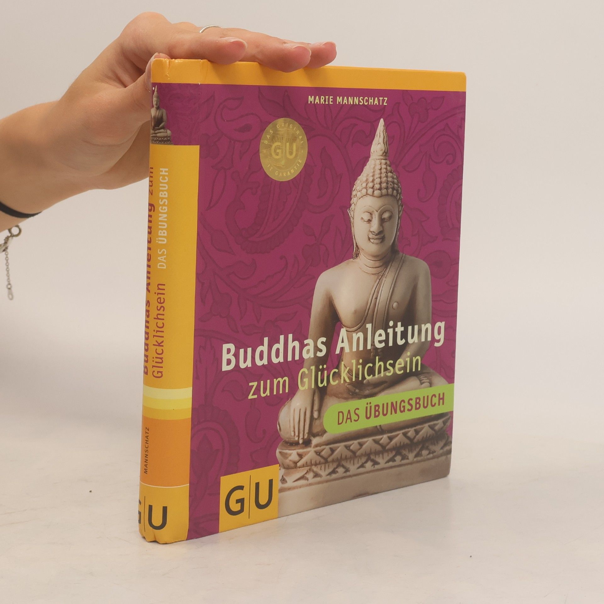 Marie Mannschaltz Buddhas Anleitung zum Glücklichsein - Das Übungsbuch