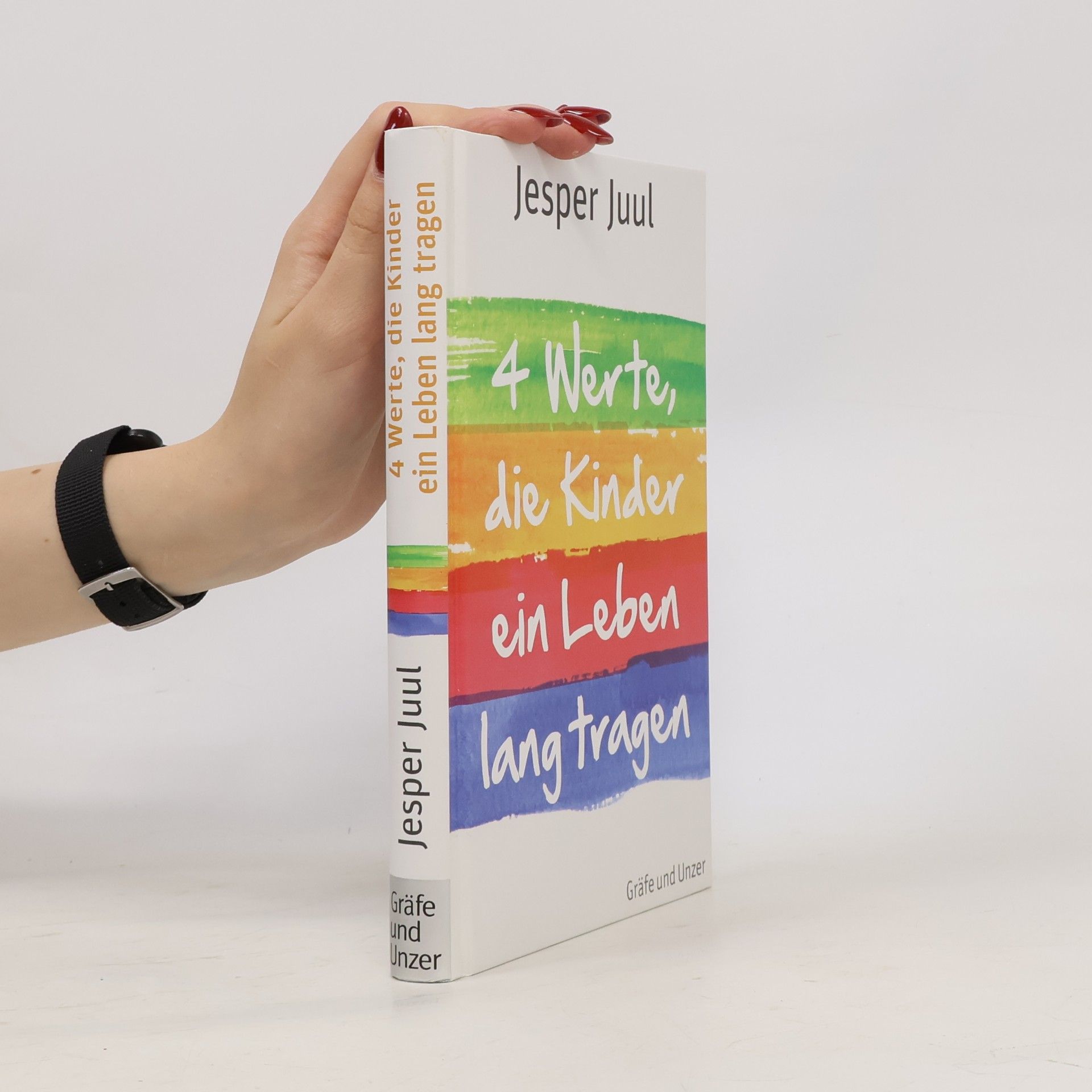 Jesper Juul 4 Werte, die Kinder, ein Leben, lang Tragen