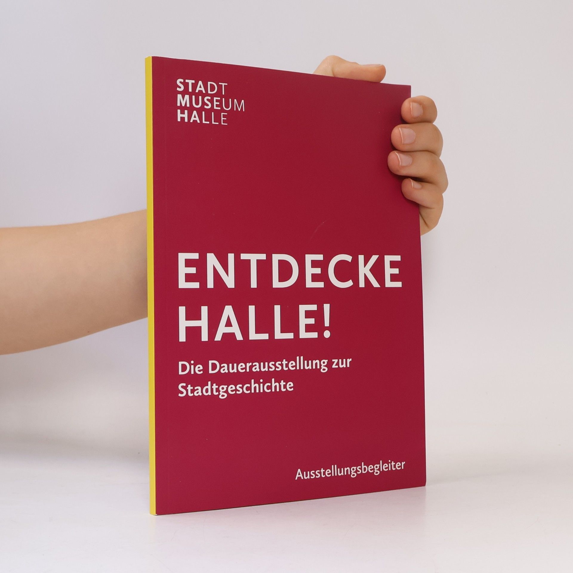 Kolektiv autorů Entdecke Halle!