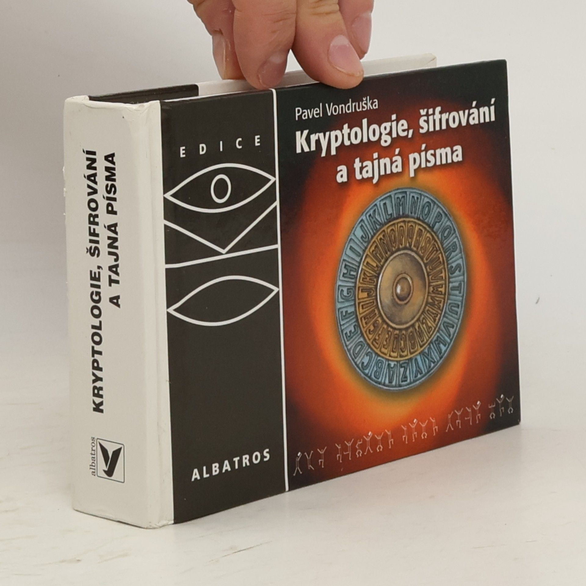 Pavel Vondruška Kryptologie, šifrování a tajná písma