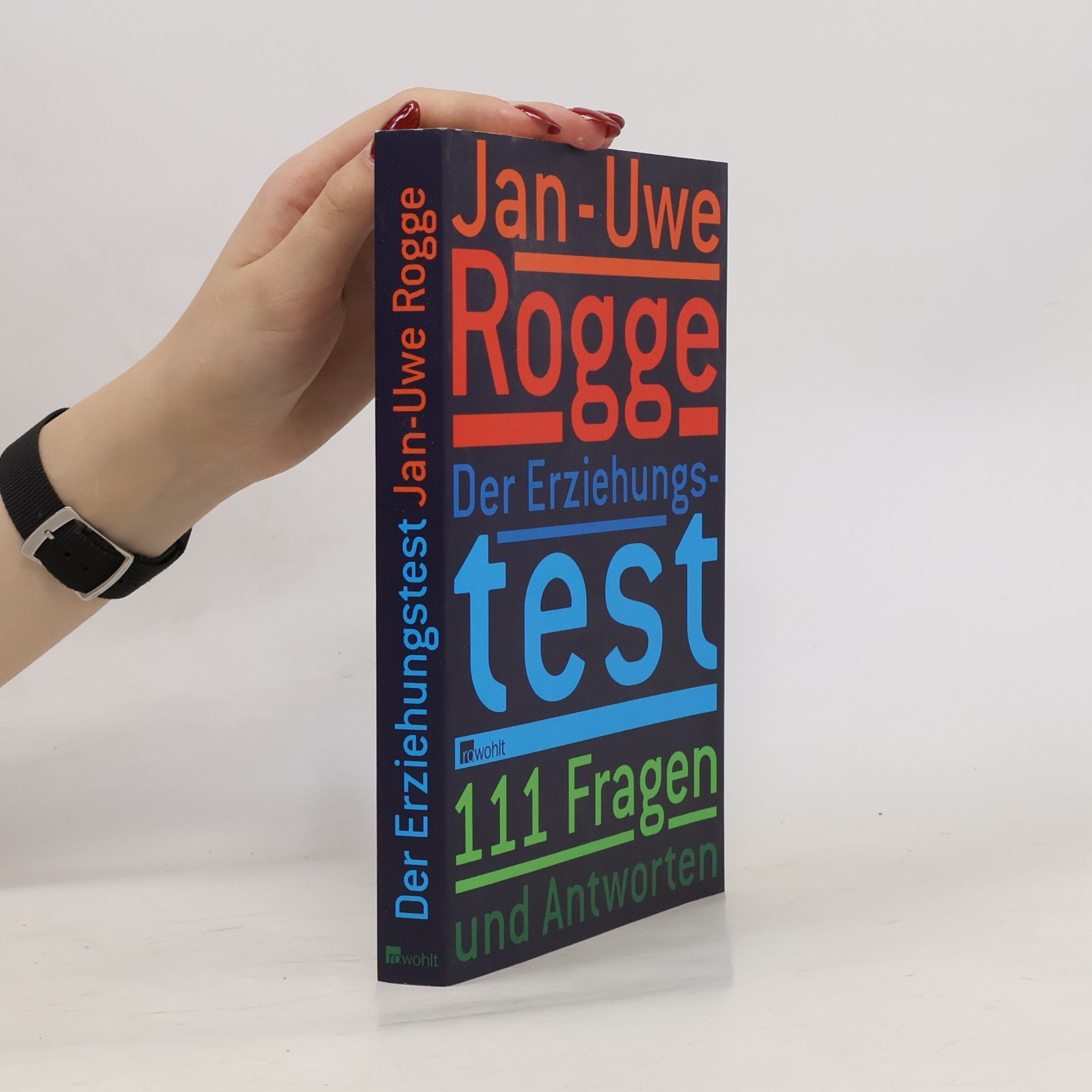Jan-Uwe Rogge Der Erziehungstest - 111 Fragen und Antworten