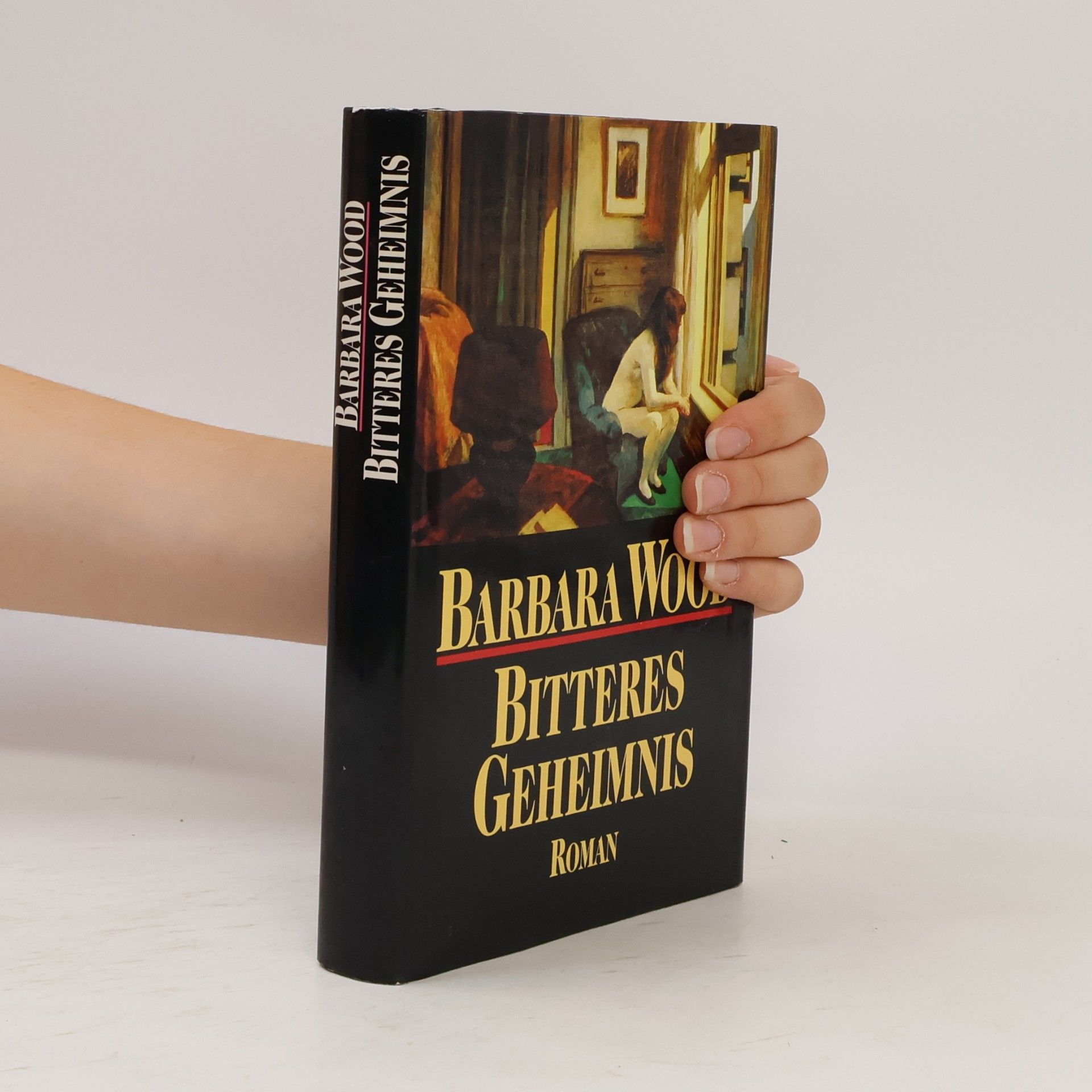 Barbara Wood Bitteres Geheimnis
