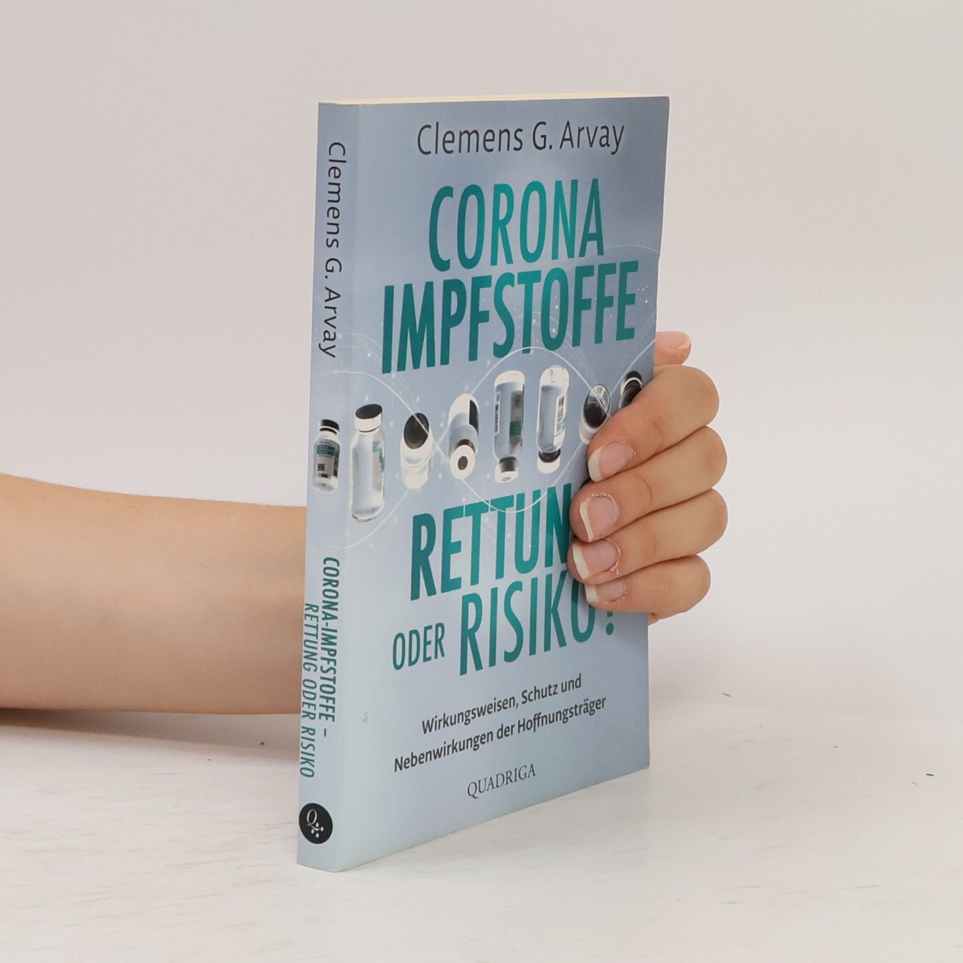 Clemens Arvay Corona Impfstoffe Rettung oder Risiko