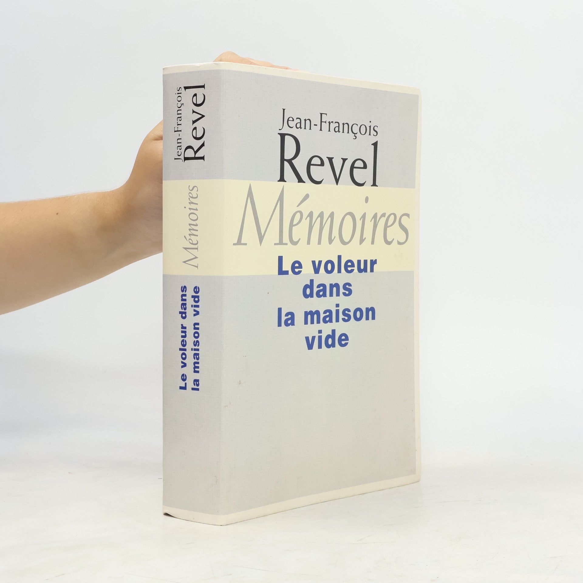 Jean-François Revel Mémoires - Le voleur dans la maison vide