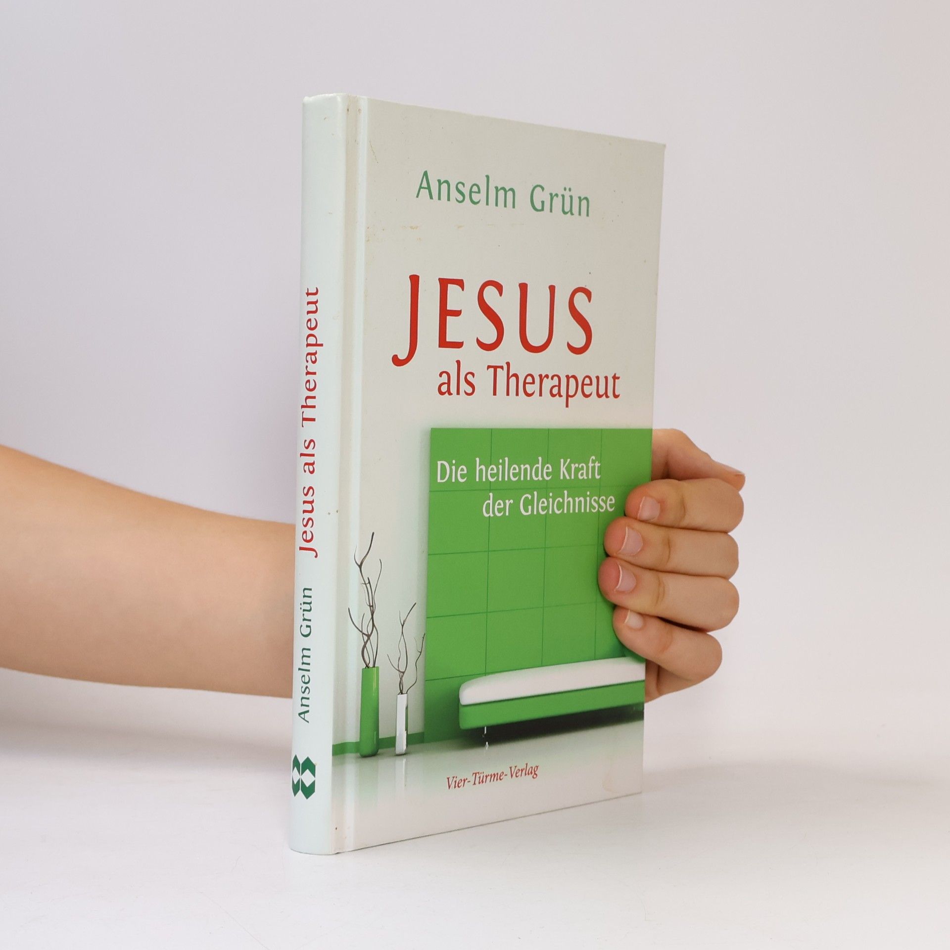 Anselm Grün Jesus als Therapeut