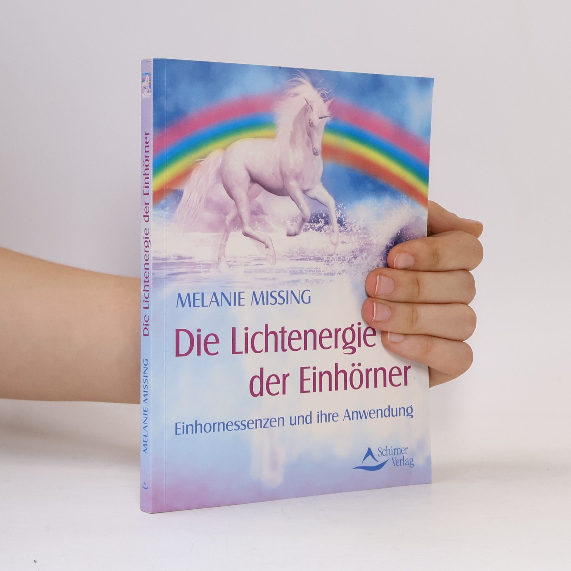 Melanie Missing Die Lichtenergie der Einhörner