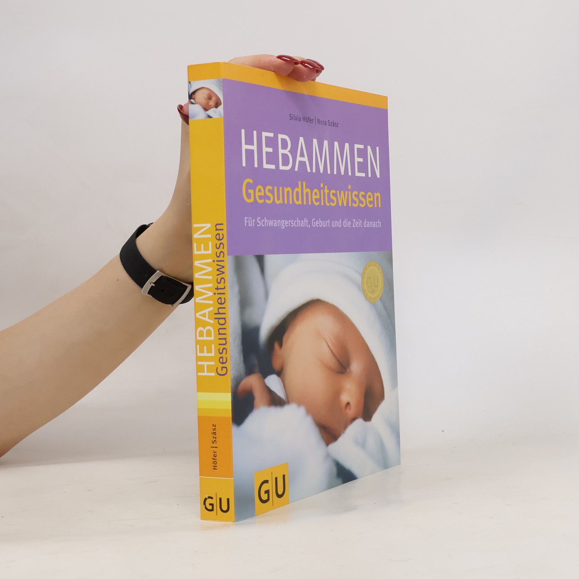 Silvia Höfer Hebammen Gesundheitswissen für Schwangerschaft, Geburt und die Zeit danach