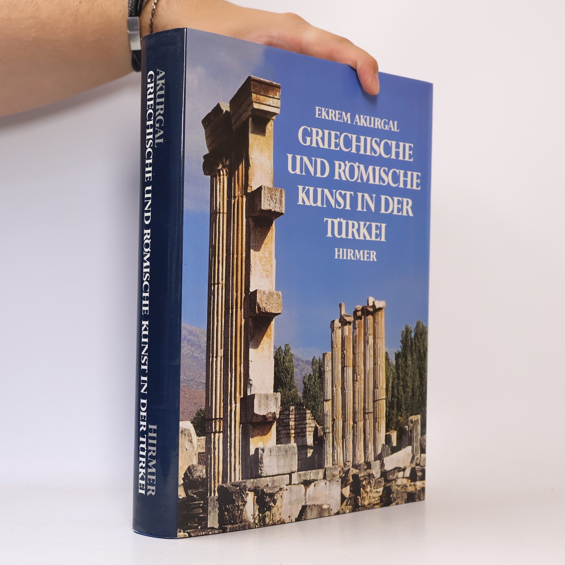 Ekrem Akurgal Griechische und römische Kunst in der Türkei