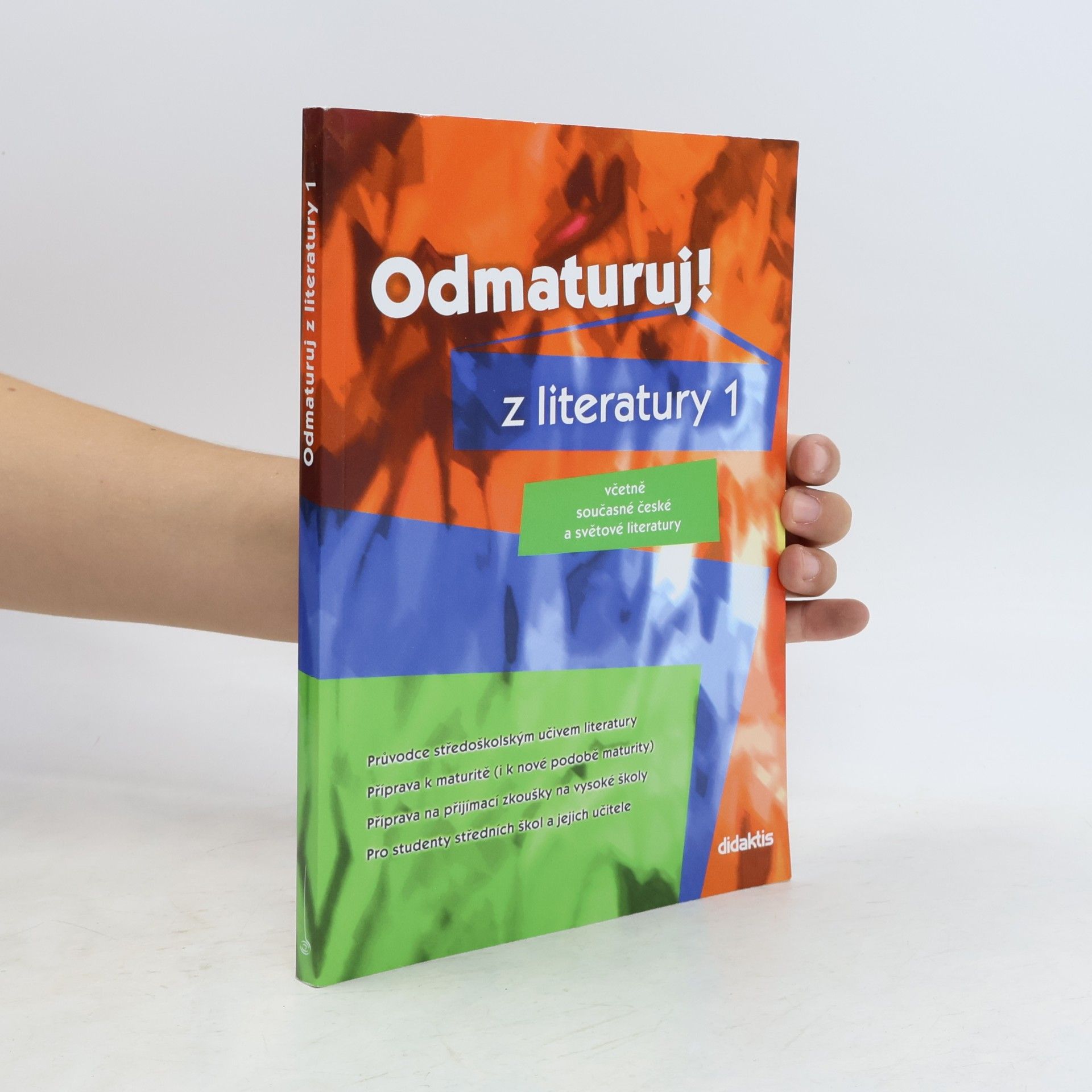 Autorenkollektiv Odmaturuj! z literatury 1 : včetně současné české a světové literatury
