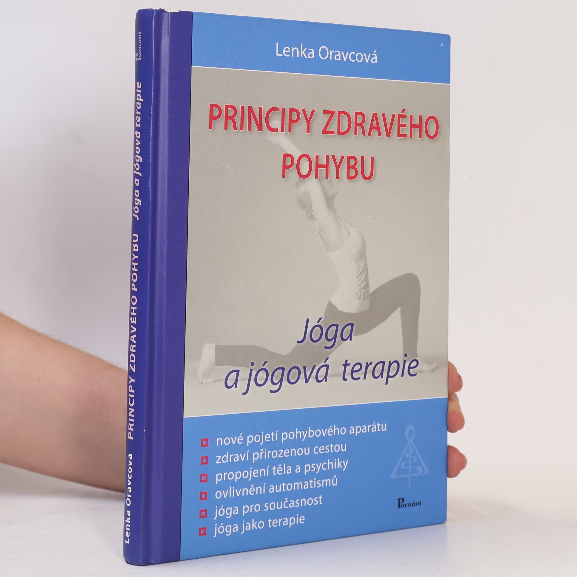 Lenka Oravcová Principy zdravého pohybu: Jóga a jógová terapie