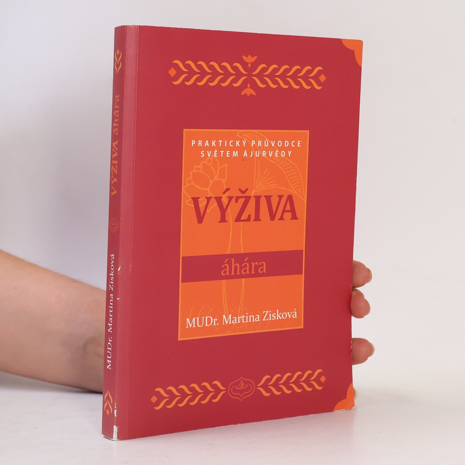 Martina Doležalová Zisková Výživa - Áhára : praktický průvodce světem ajurvédy
