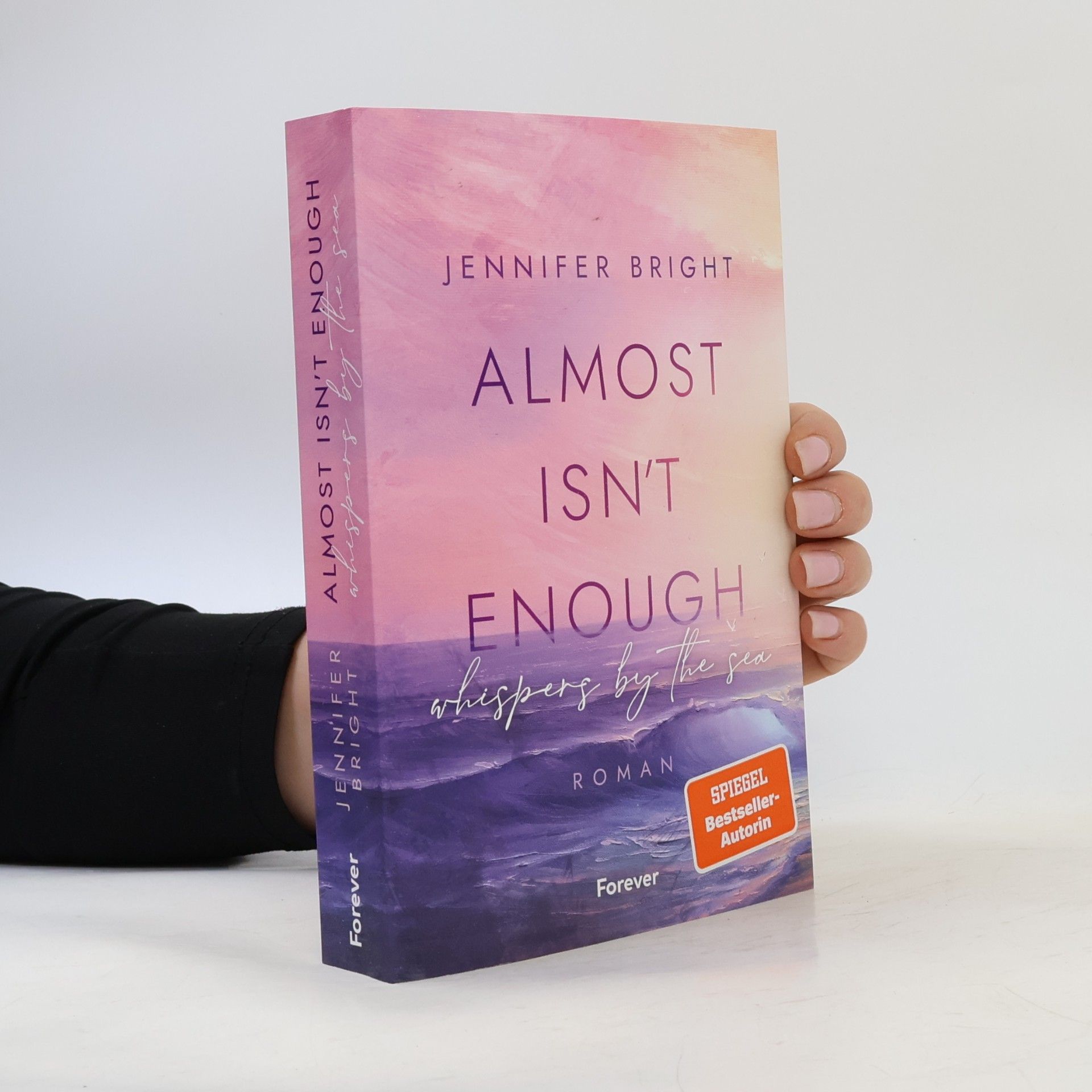 Jennifer Bright Almost isn't enough. Whispers by the Sea