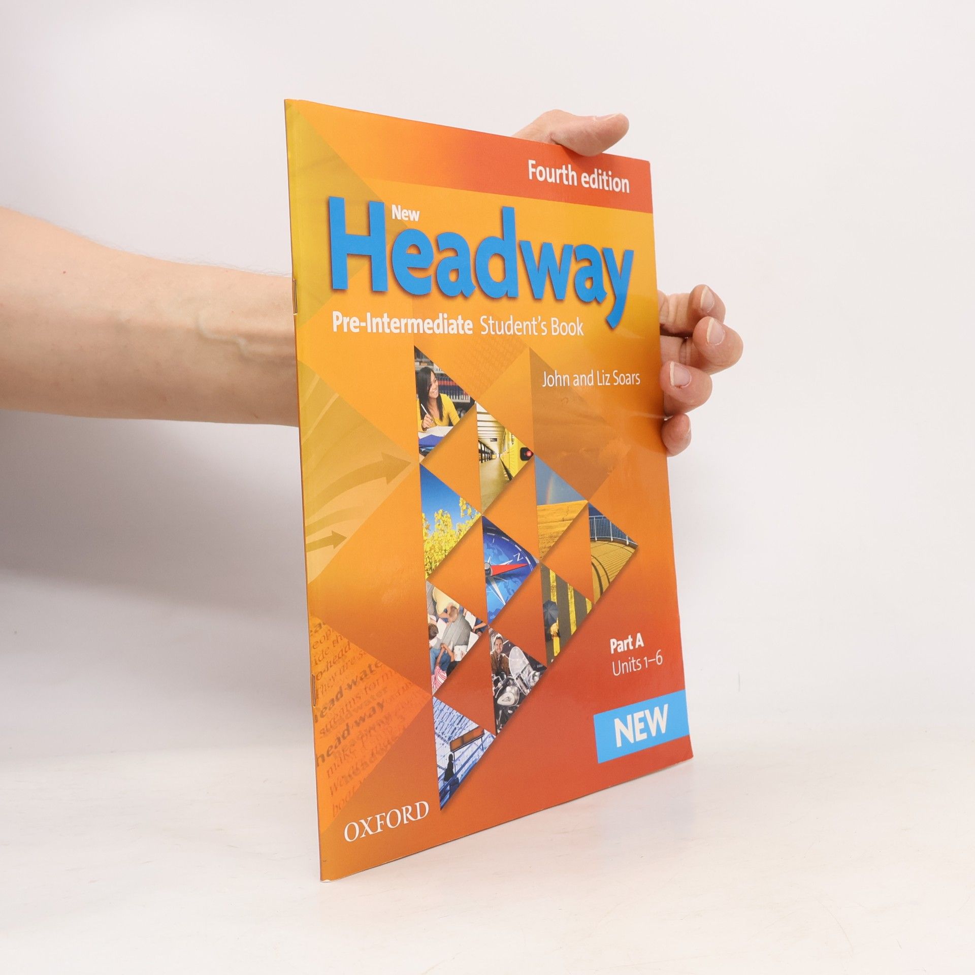 John Soars New Headway : fourth edition. Pre-intermediate. Student's book : part A, units 1-6