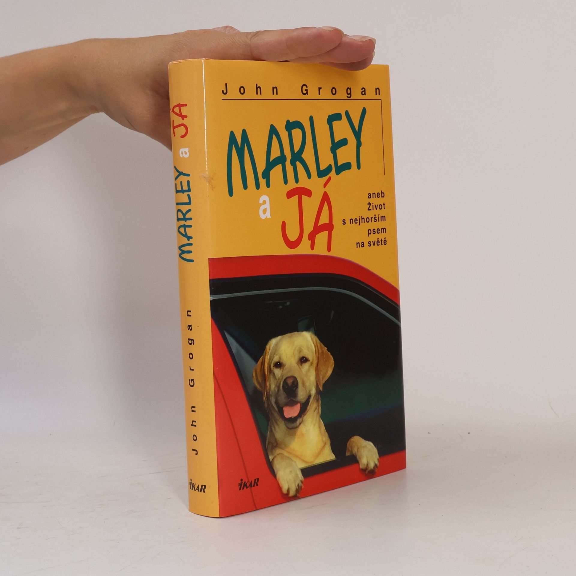 John Grogan Marley a já