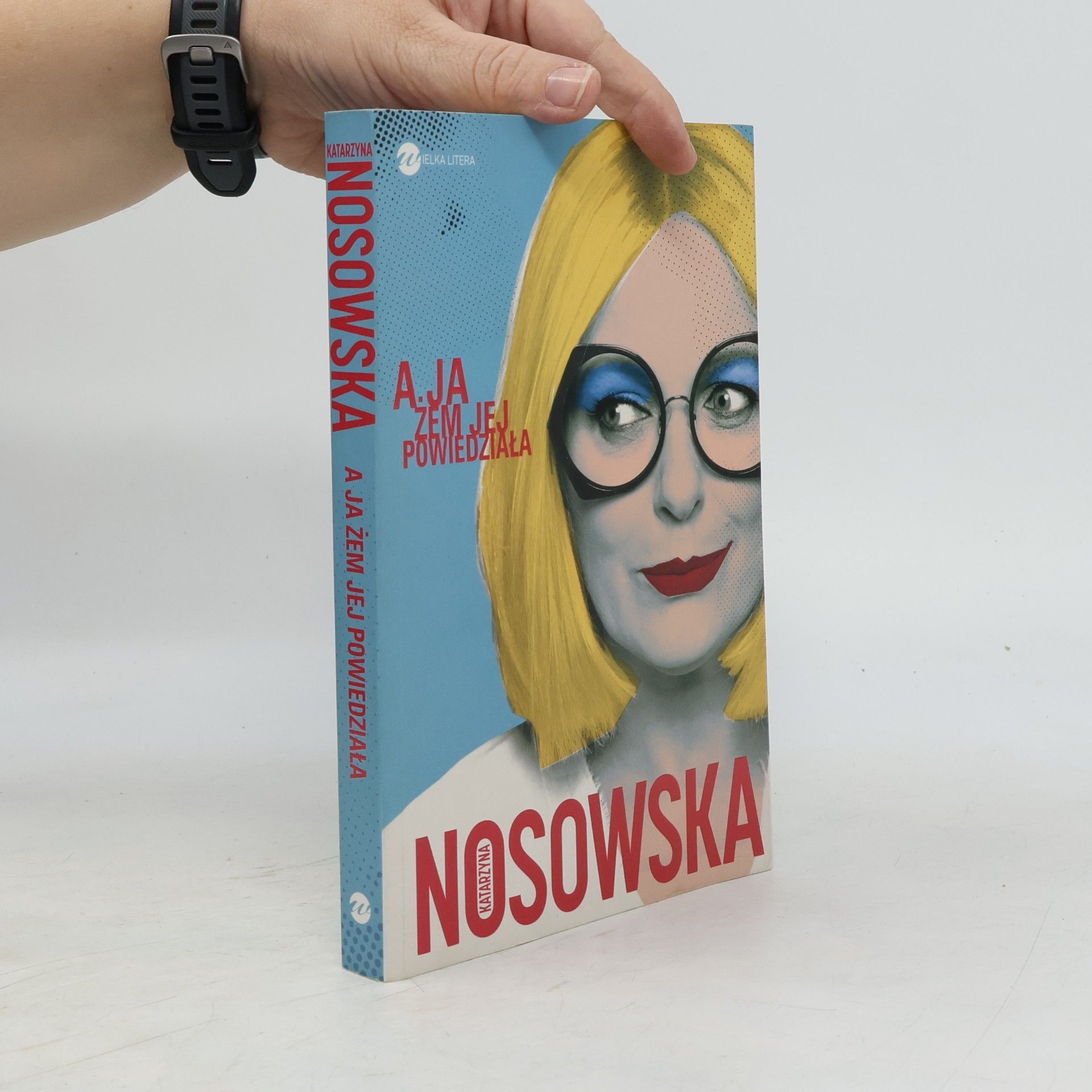Katarzyna Nosowska A ja żem jej powiedziała...