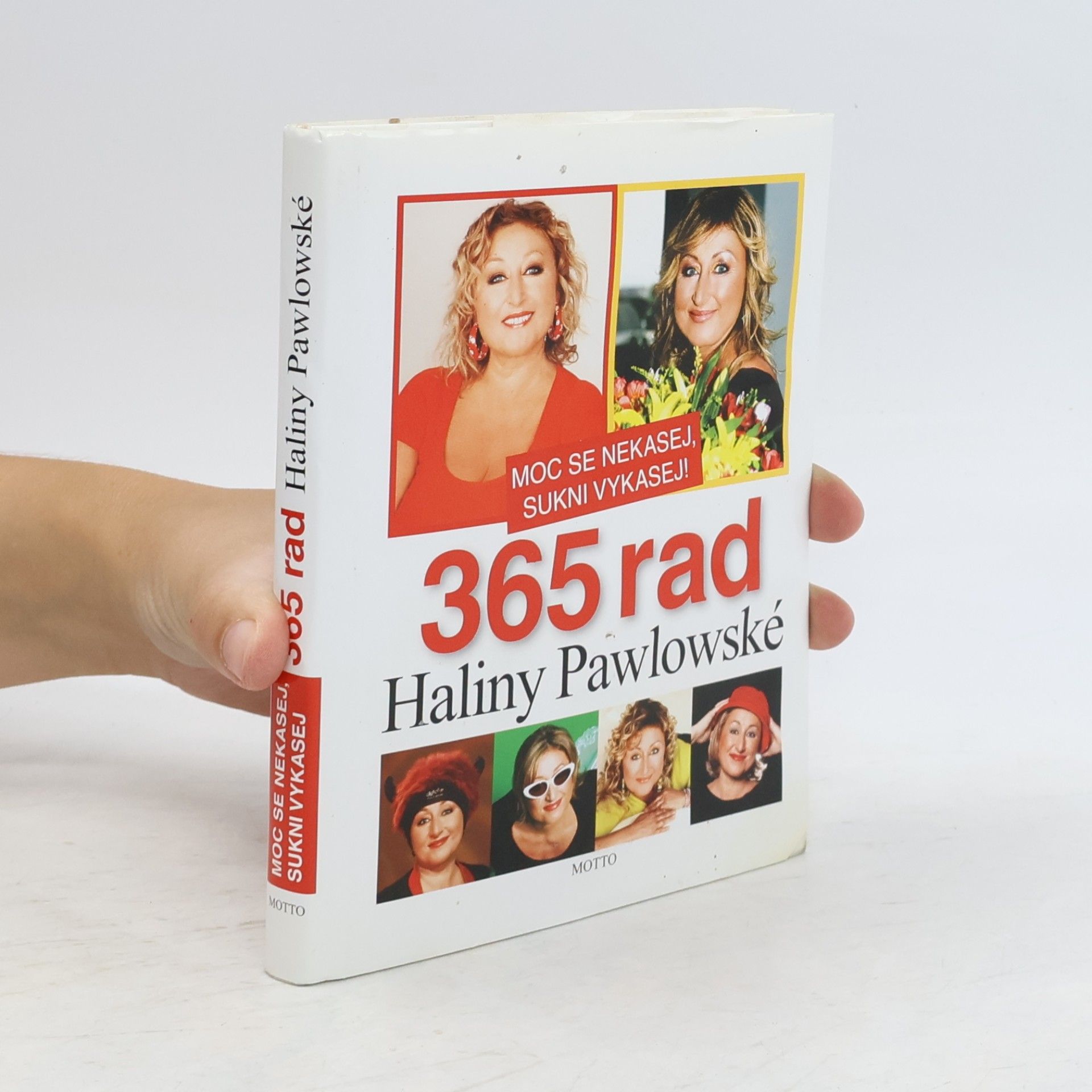 Halina Pawlowská Moc se nekasej, sukni vykasej! 365 rad Haliny Pawlowské