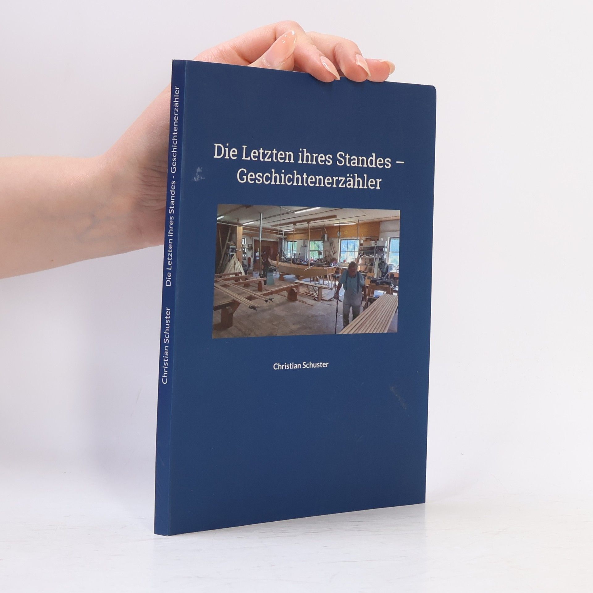 Claus-Christian Schuster Die Letzten ihres Standes - Geschichtenerzähler