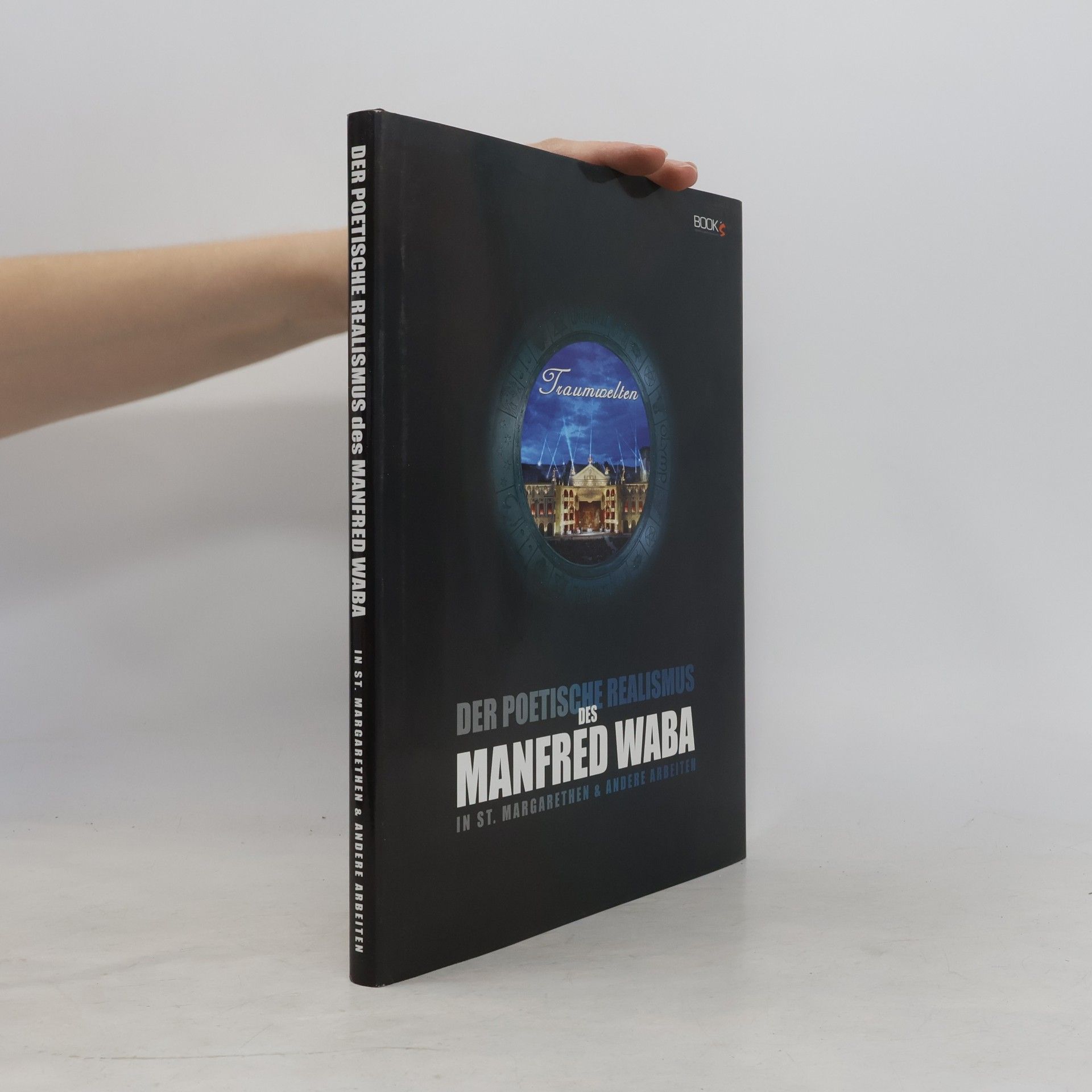 Kolektív autorov Der poetische Realismus des Manfred Waba in St. Margarethen & Andere Arbeiten