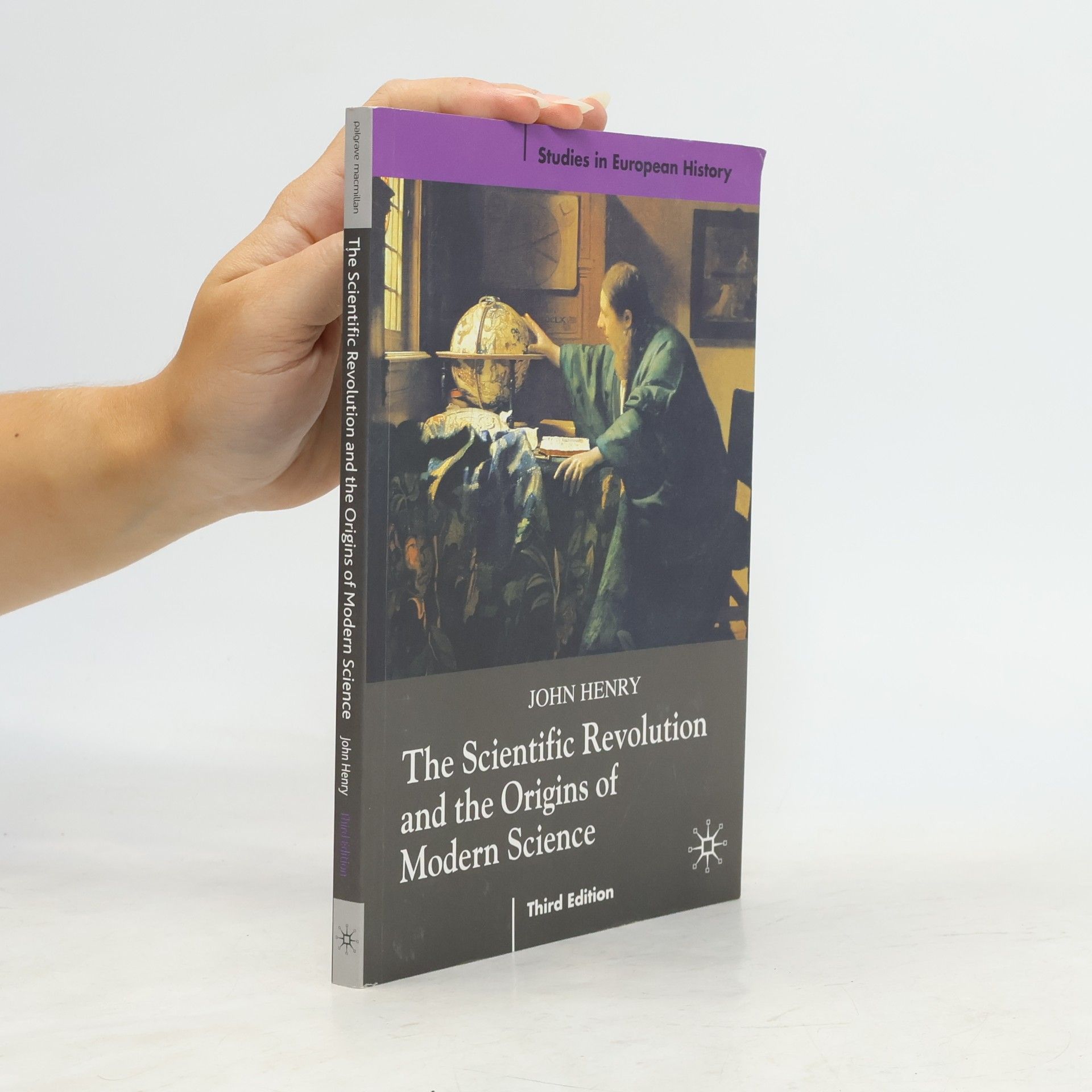 John Henry Newman Studies in European History: The Scientific Revolution and the Origins of Modern Science - Third Edition