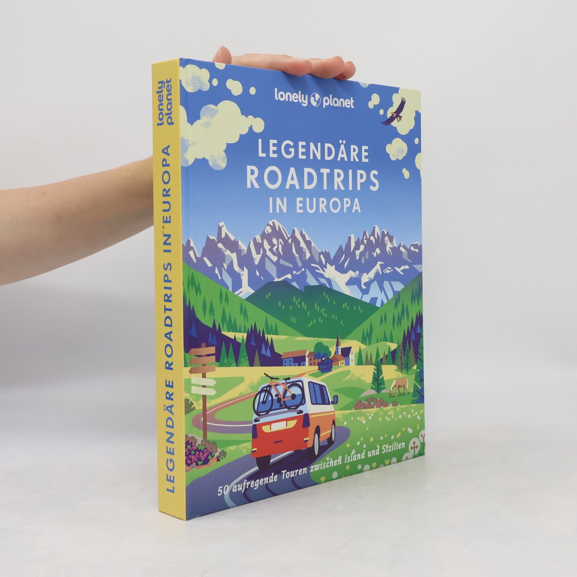 Autorenkollektiv LONELY PLANET Bildband Legendäre Roadtrips in Europa. 50 aufregende Touren zwischen Island und Sizilien