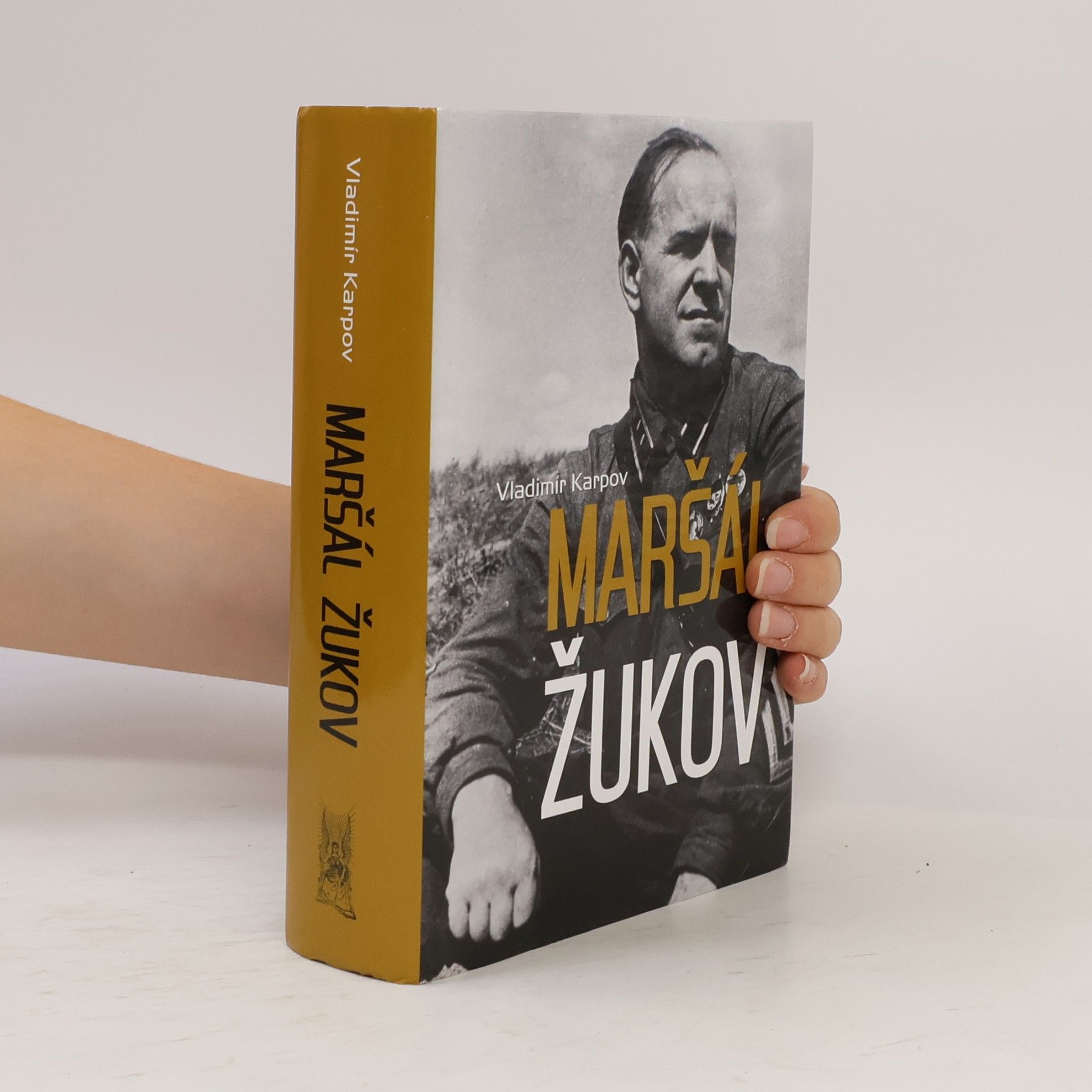 Vladimir Vasil jevič Karpov Maršál Žukov : jeho spolubojovníci a soupeři ve válce i v míru