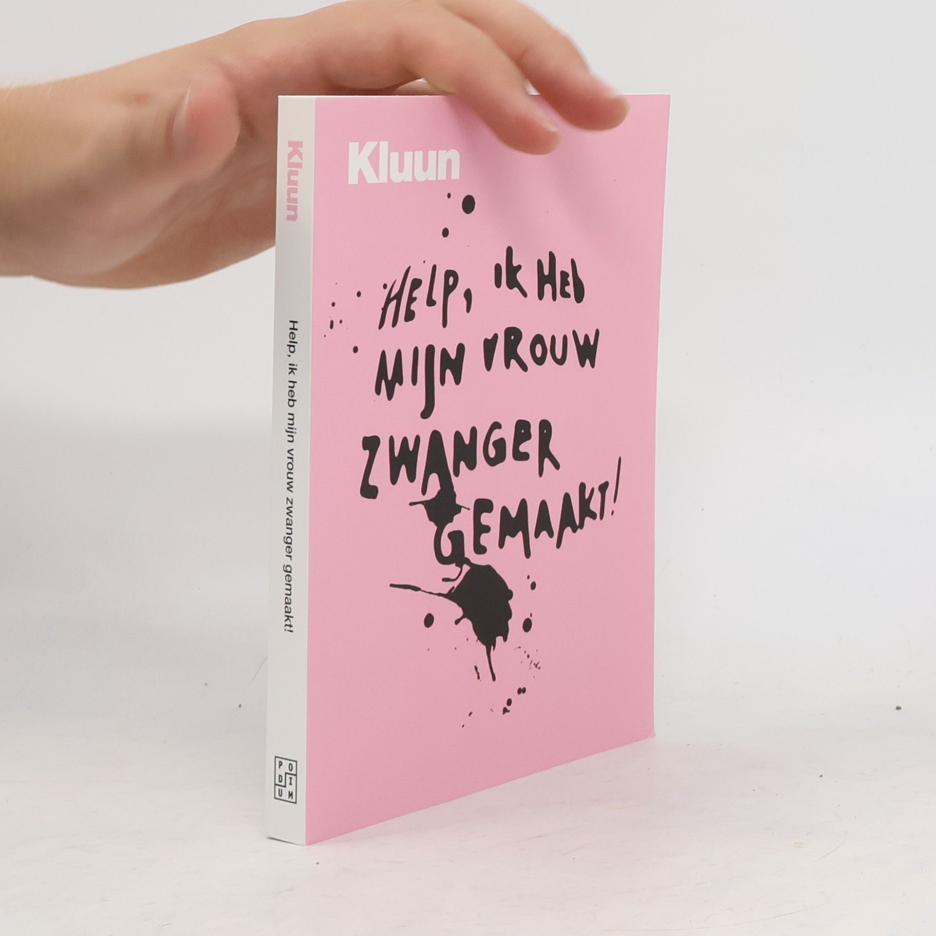 Kluun Help, ik heb mijn vrouw zwanger gemaakt!