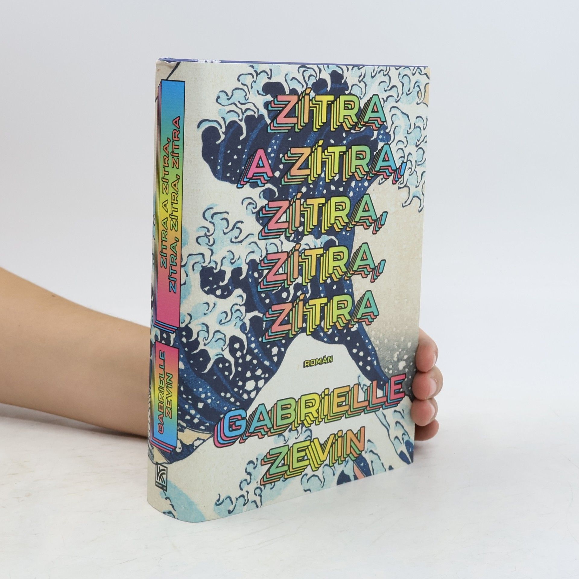 Gabrielle Zevin Zítra a zítra, zítra, zítra, zítra