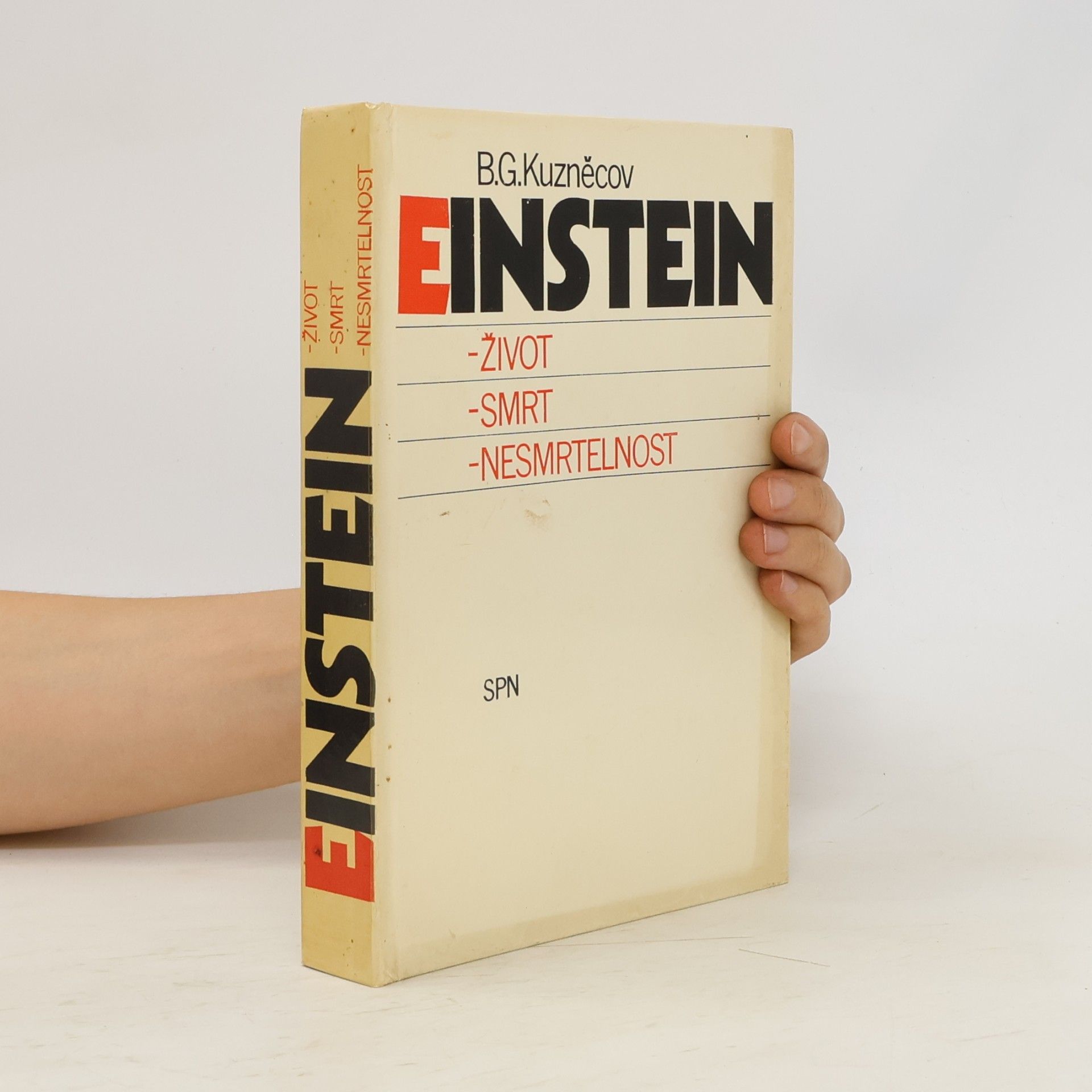 Boris Grigorjevič Kuzněcov Einstein. Život, smrt, nesmrtelnost