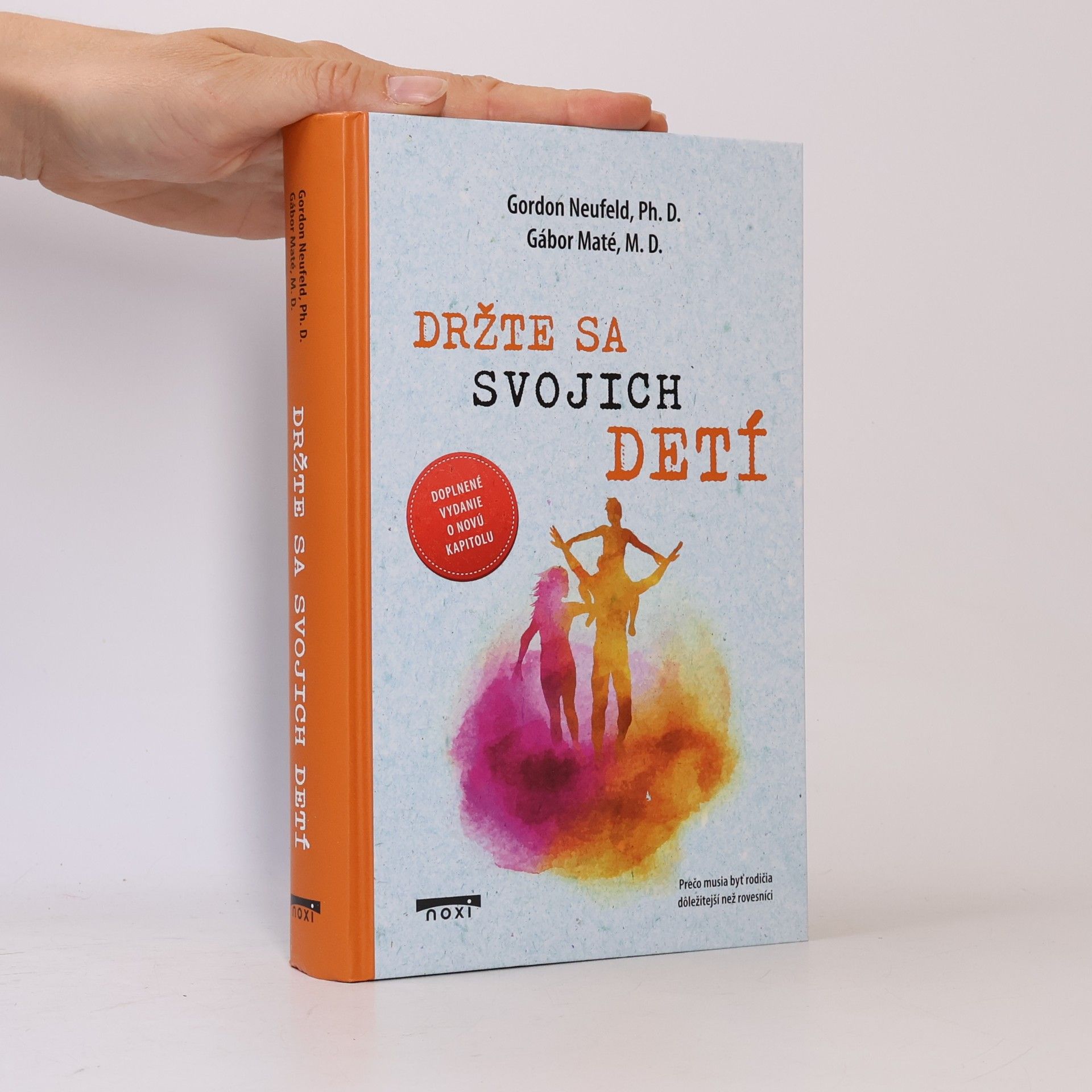 Gordon Neufeld Držte sa svojich detí