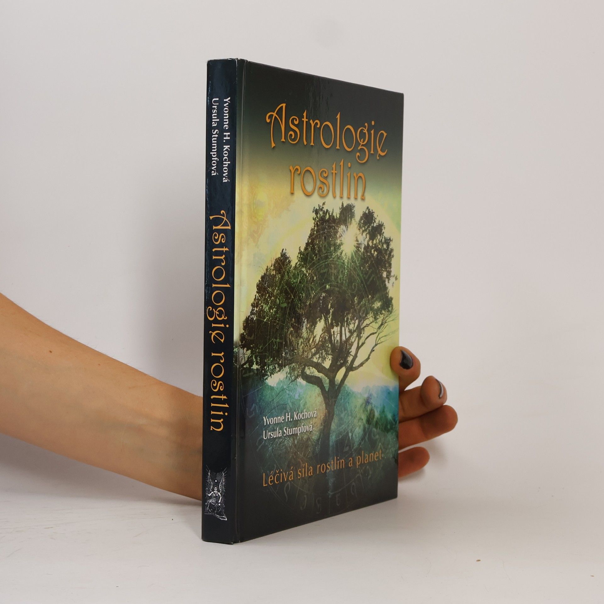 Yvonne H. Koch Astrologie rostlin : léčivá síla rostlin a planet