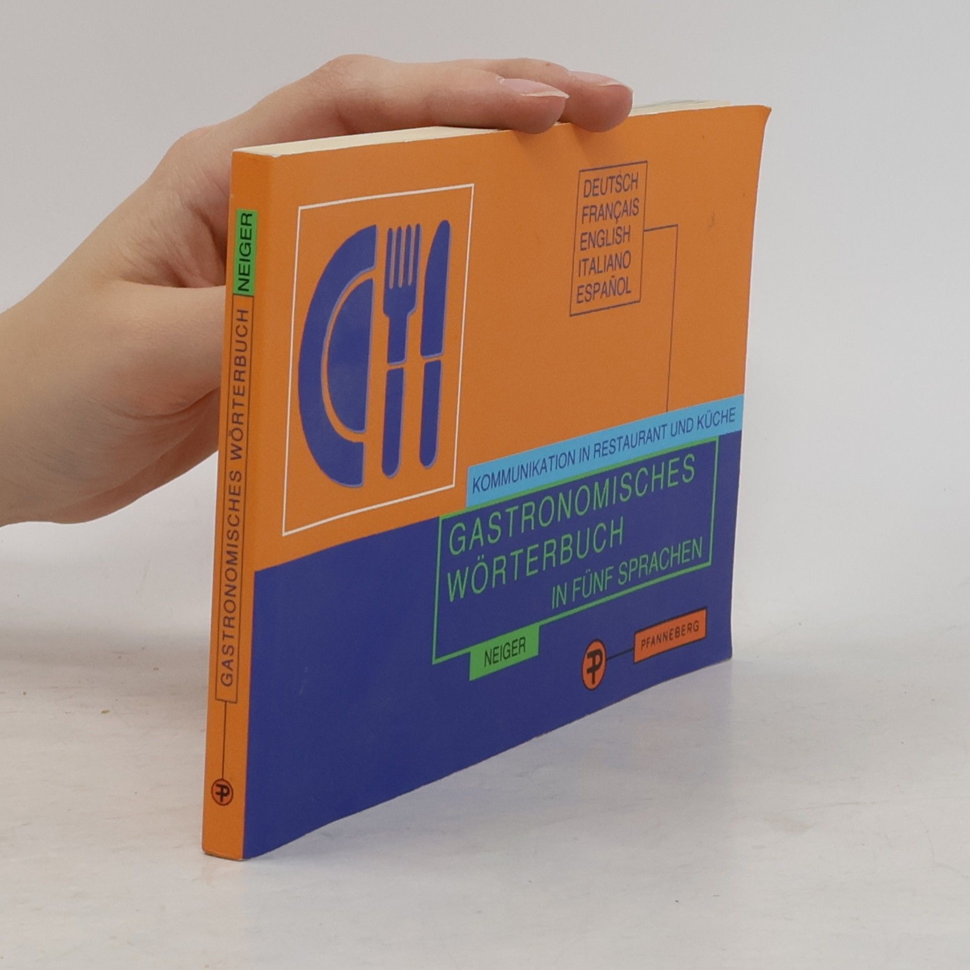 Ada Neiger Gastronomisches Wörterbuch, Deutsch-Francais-English-Italiano-Espanol