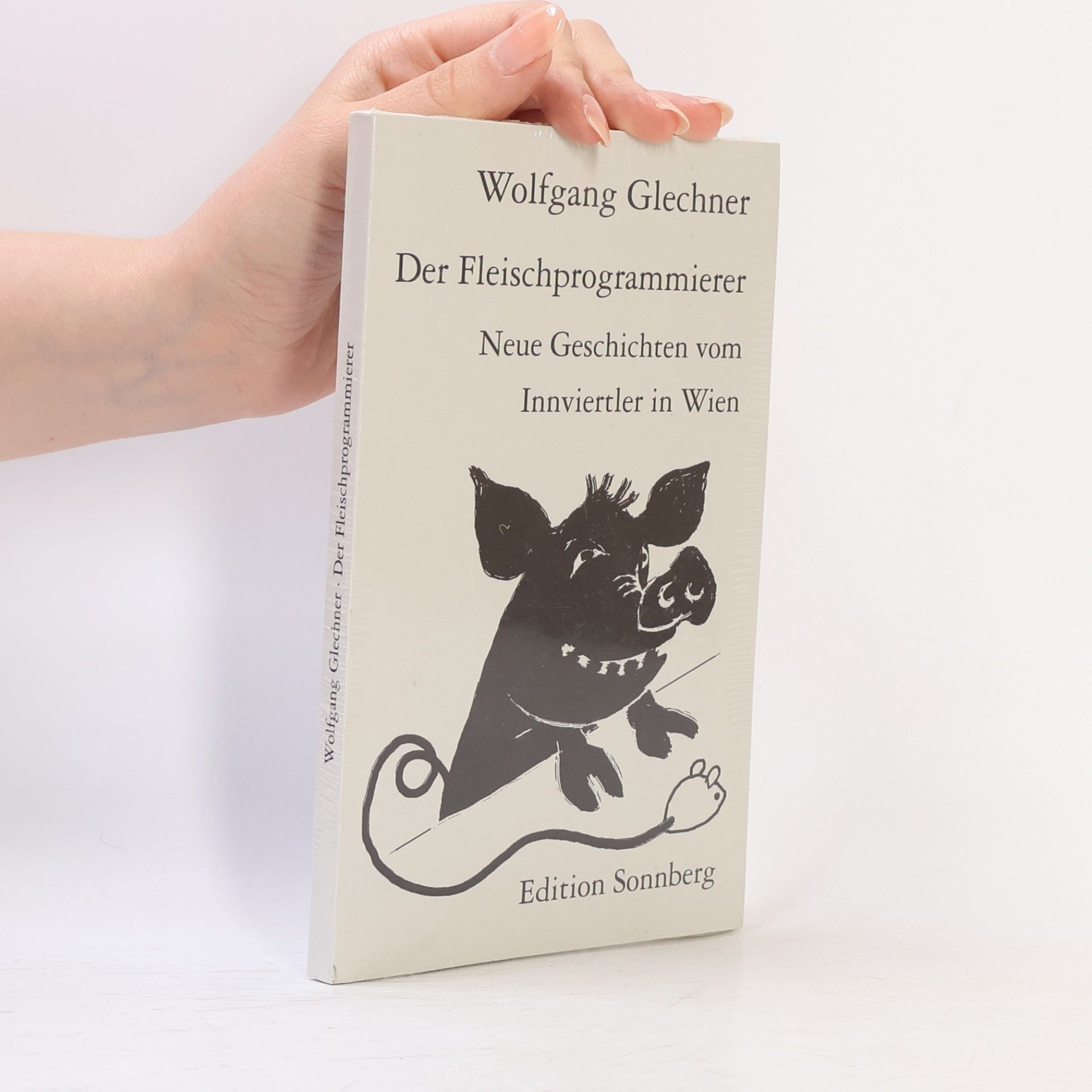 Wolfgang Glechner Der Fleischprogrammierer