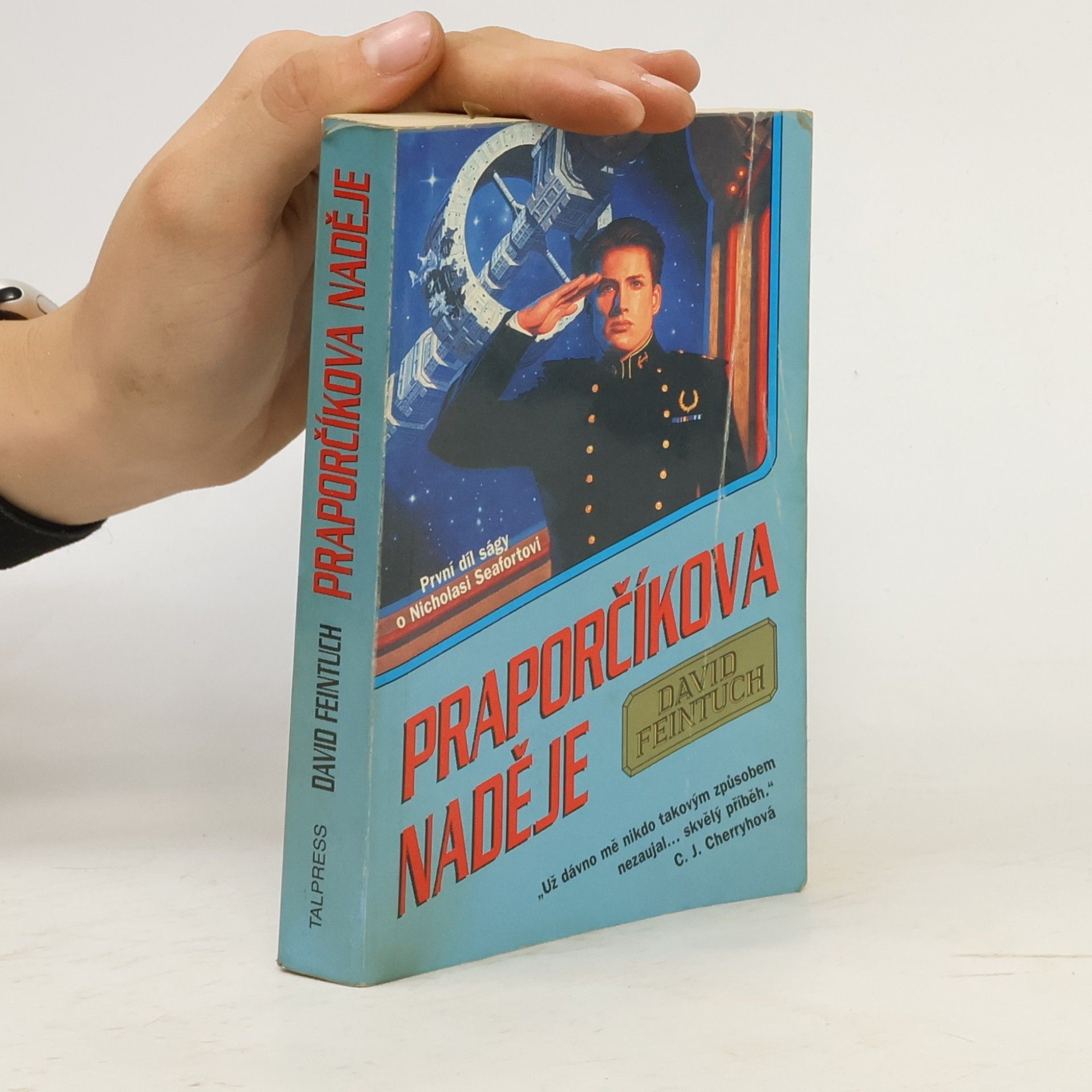 David Feintuch Praporčíkova naděje. První díl ságy o Nicholasi Seafortovi