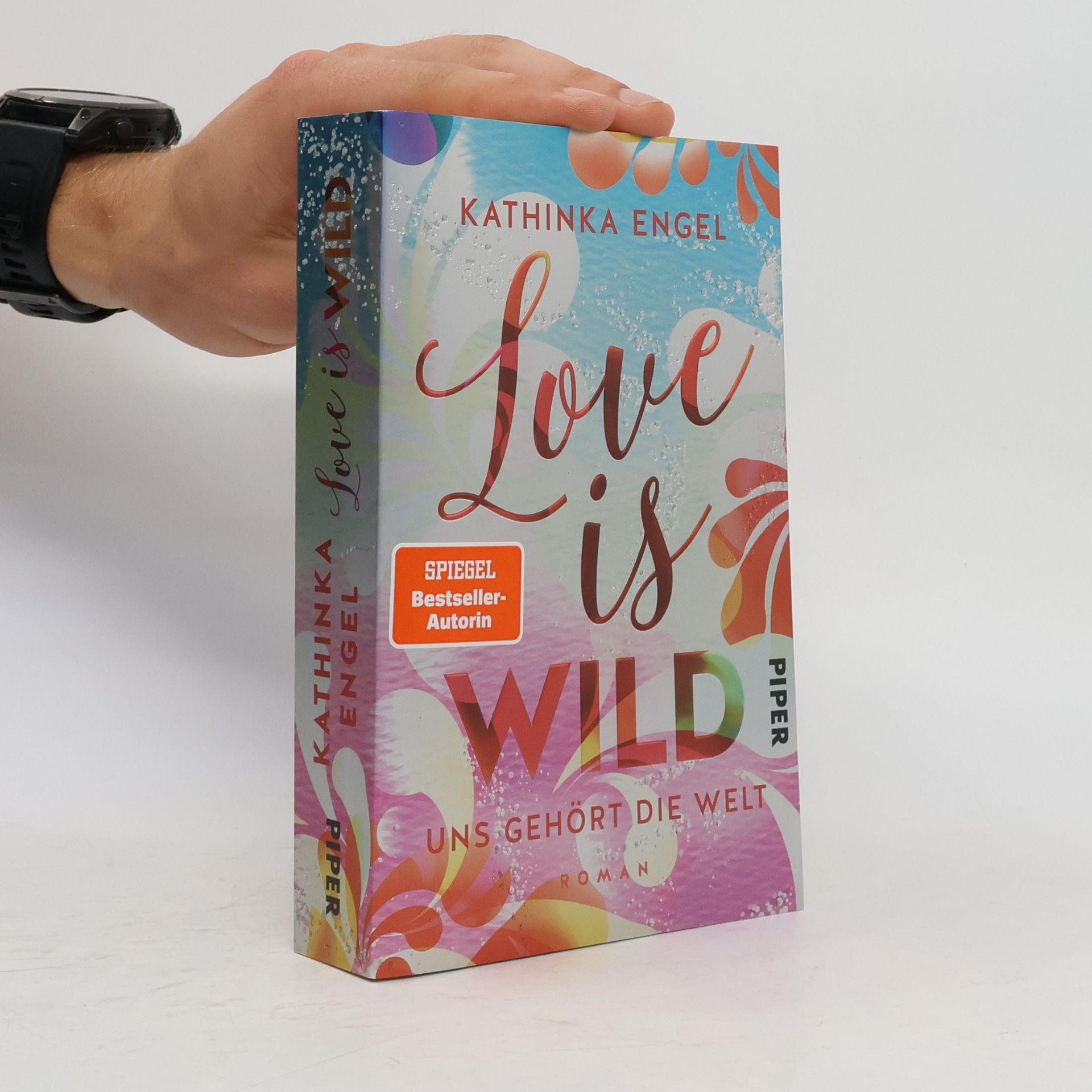 Kathinka Engel Love Is Wild - Uns gehört die Welt