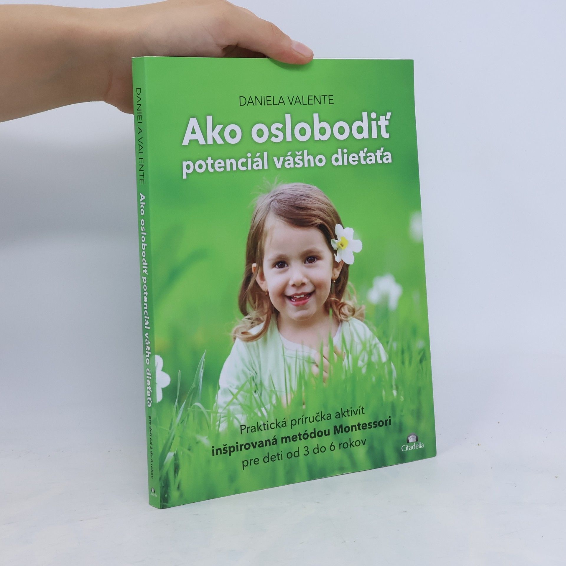 Daniela Valente Ako oslobodiť potenciál vášho dieťaťa
